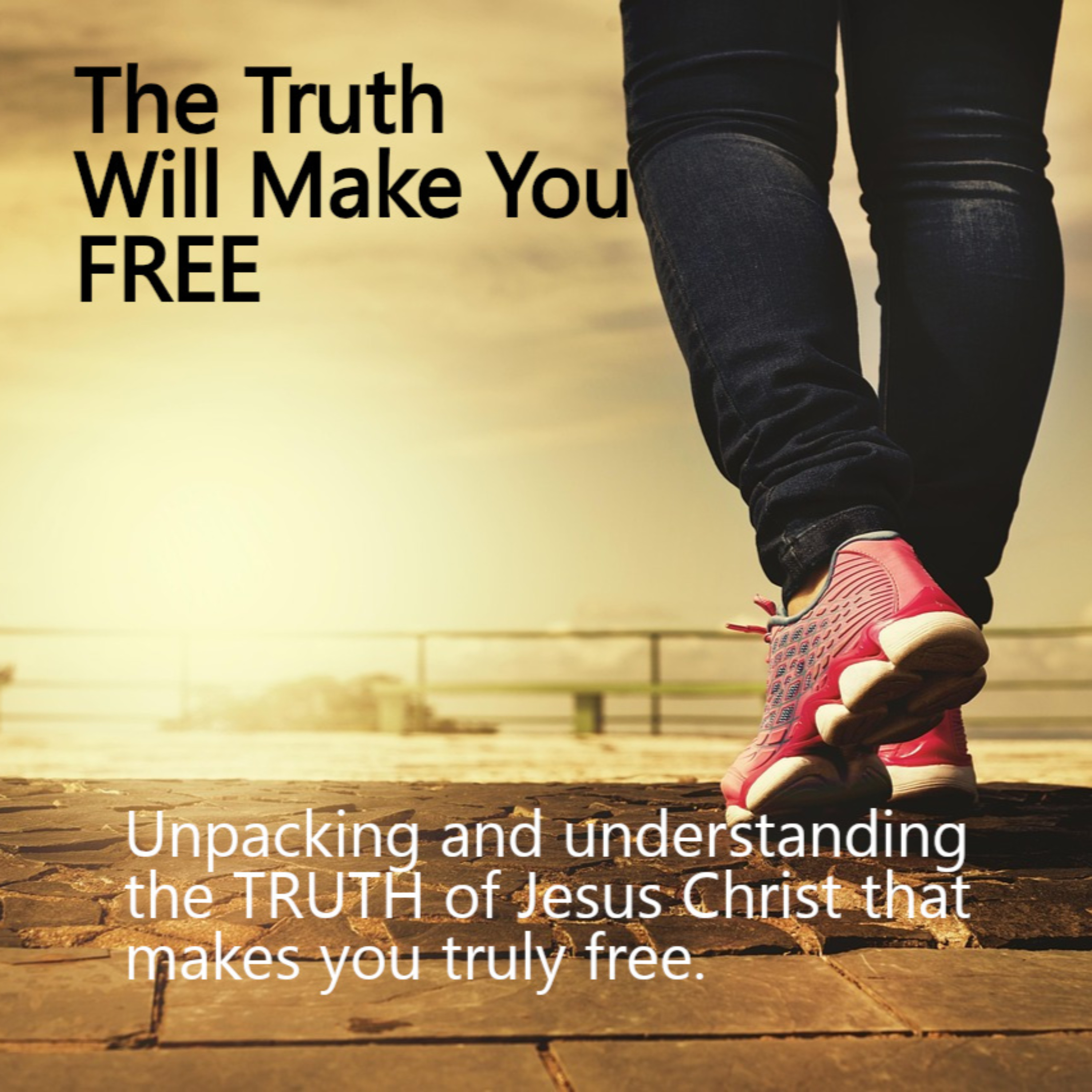 The Truth Will Make You Free | Freedom in Christ Scripture Study