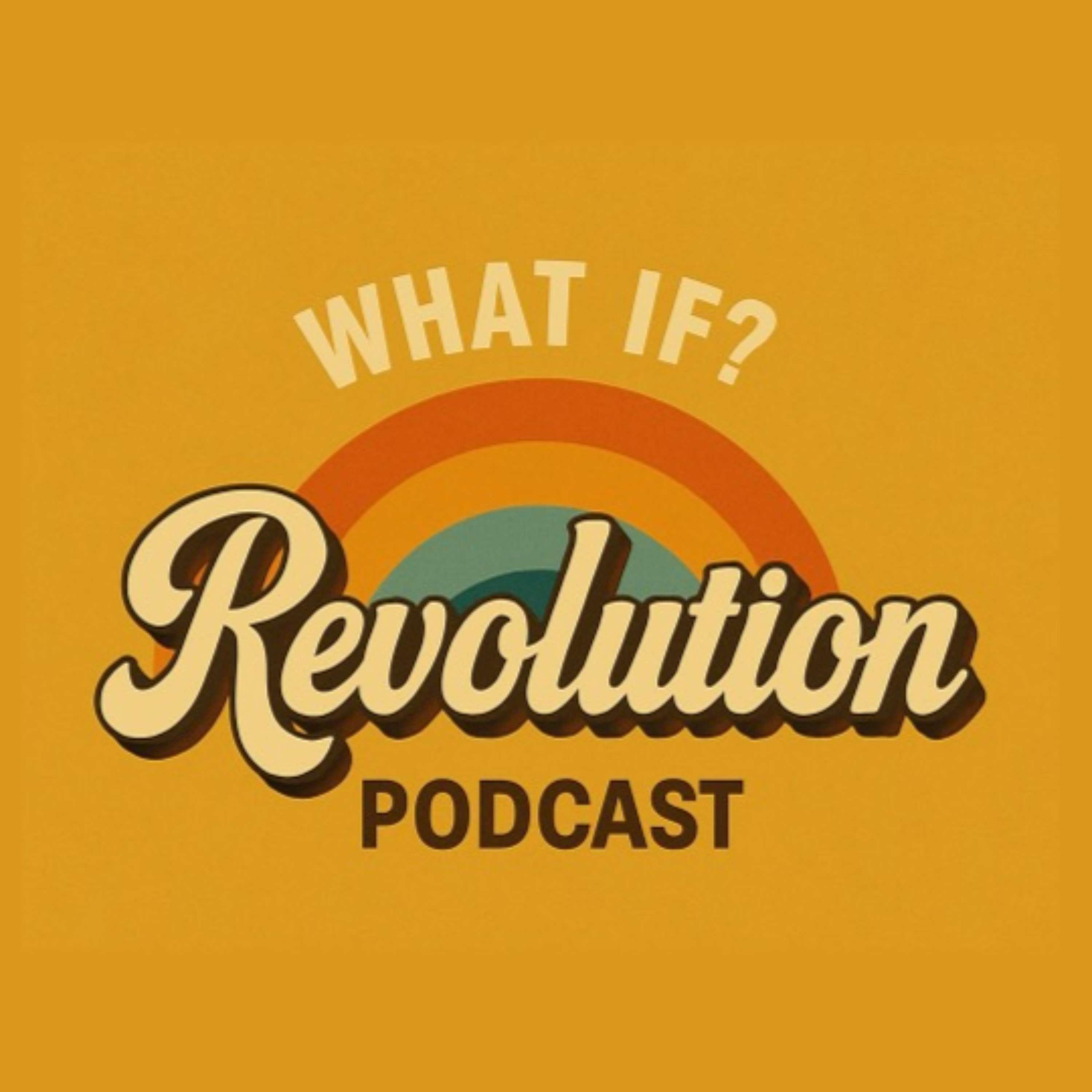 What if? Revolution Podcast podcast artwork