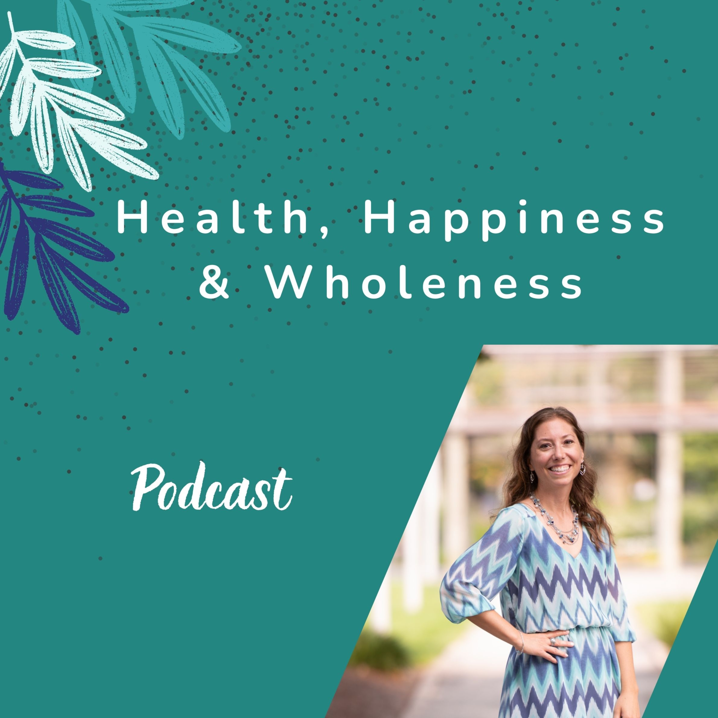 Heath, Happiness and Wholeness