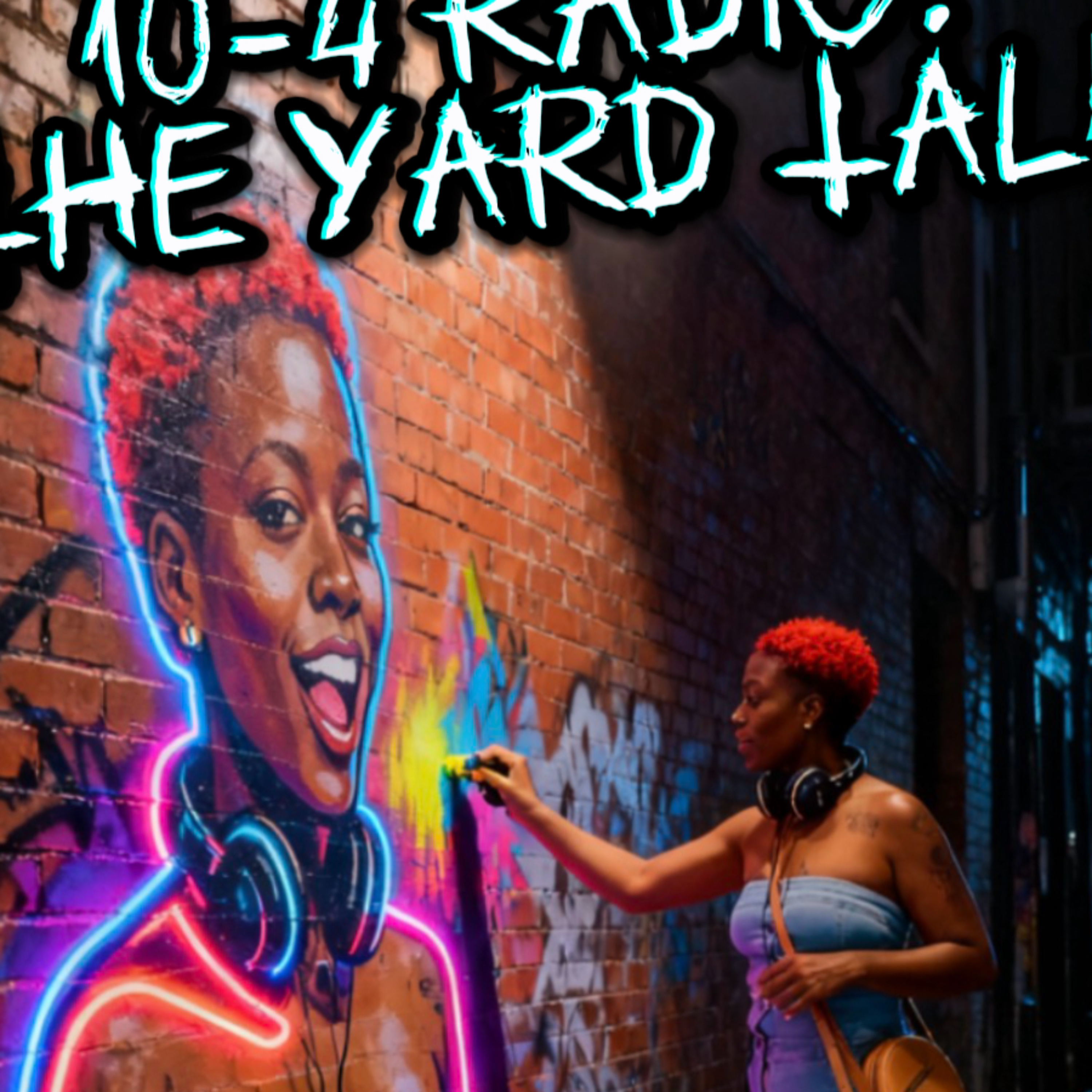 10-4 Radio: The Yard Talk podcast artwork