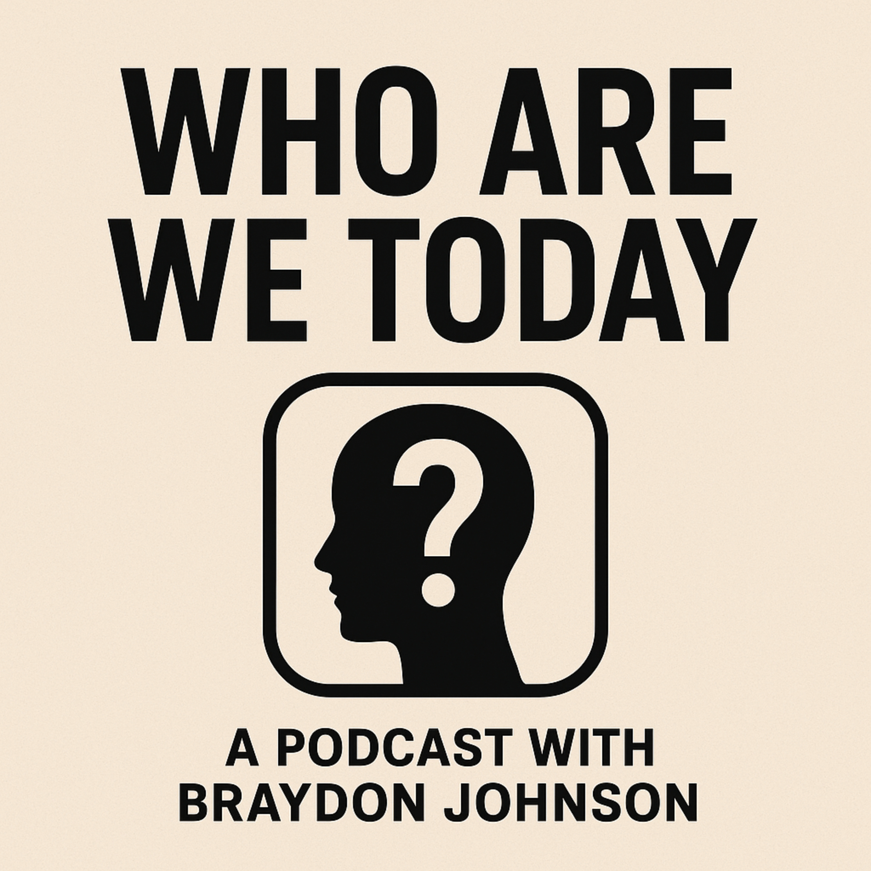 Who Are We Today podcast artwork