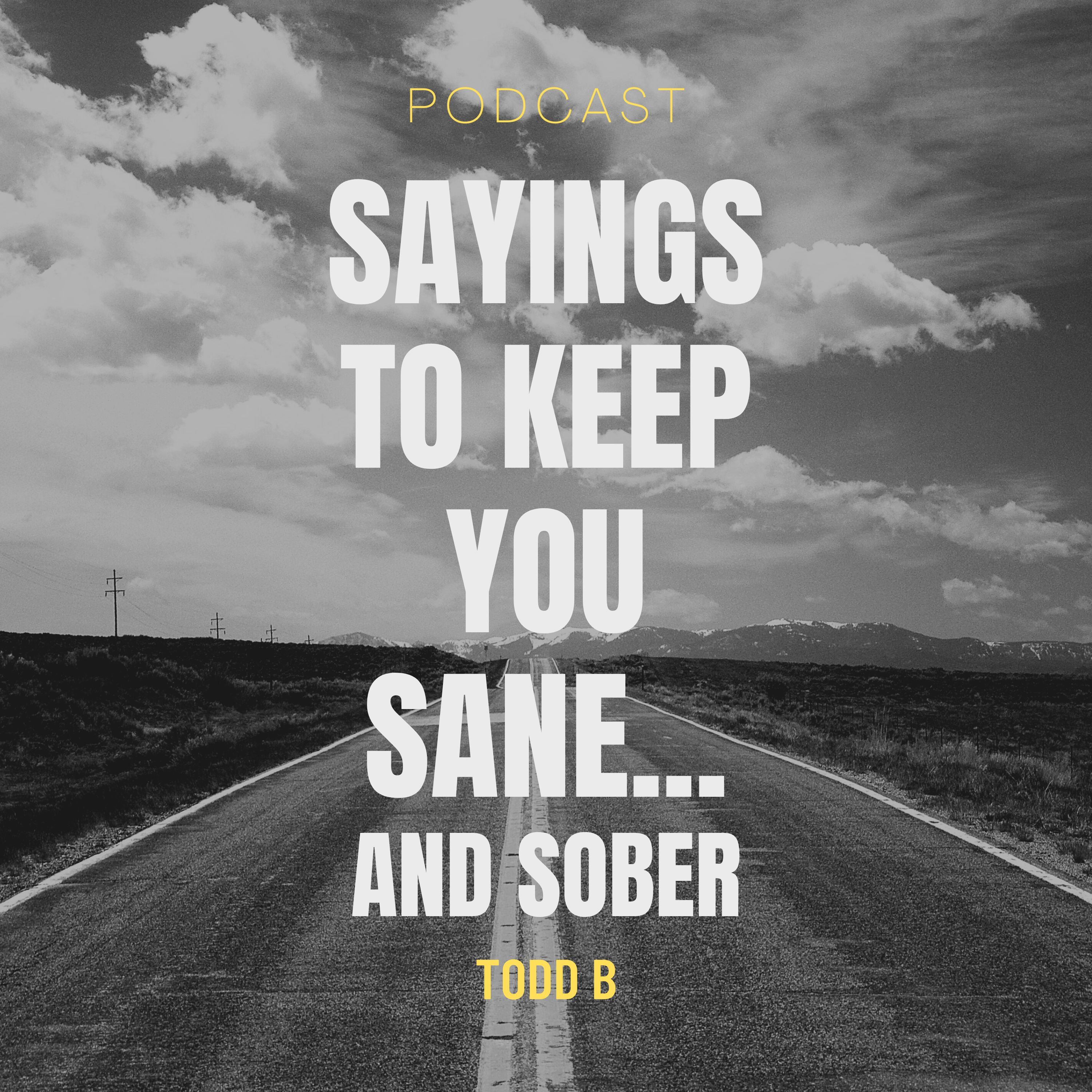Sayings to keep you sane, (and sober) podcast artwork