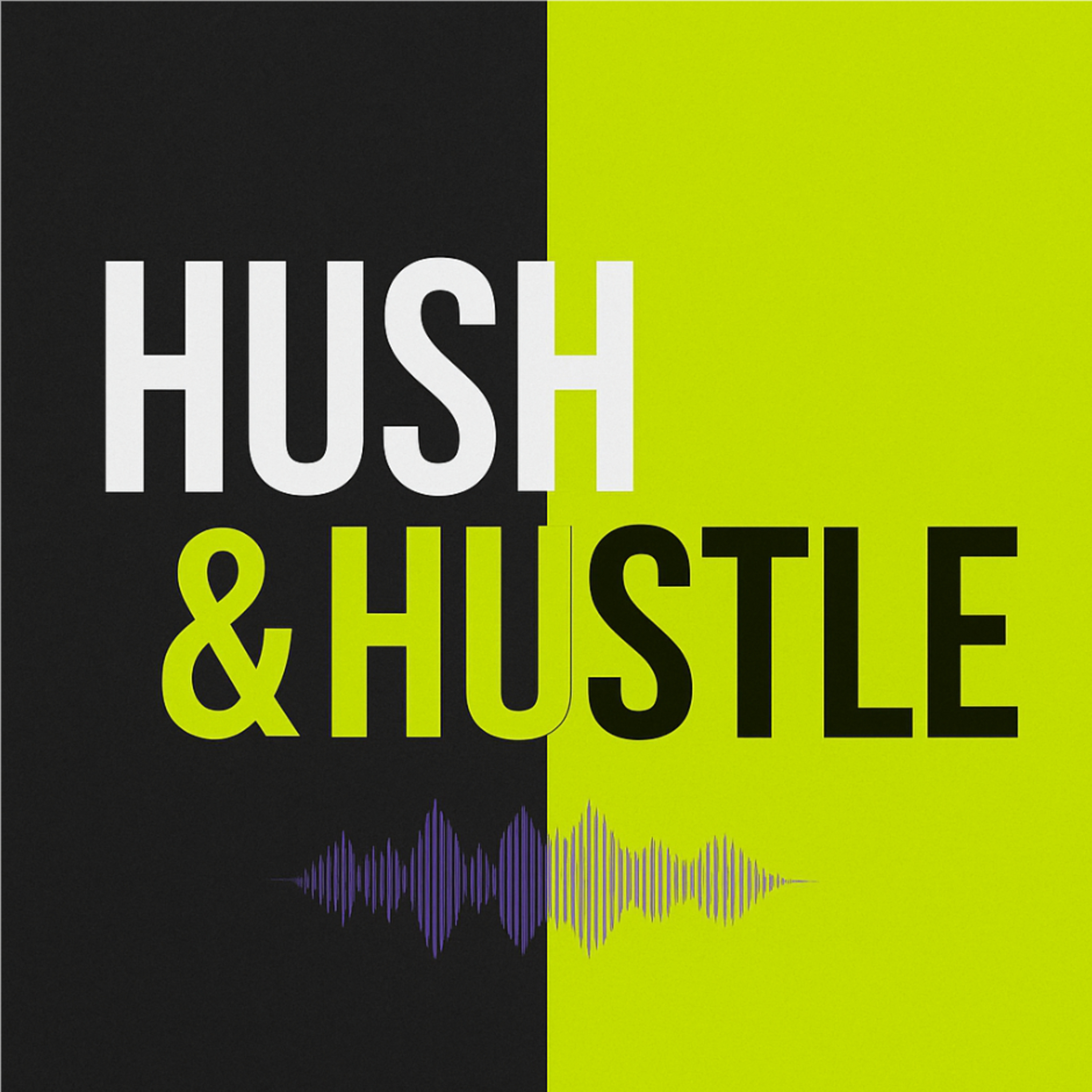Hush n Hustle