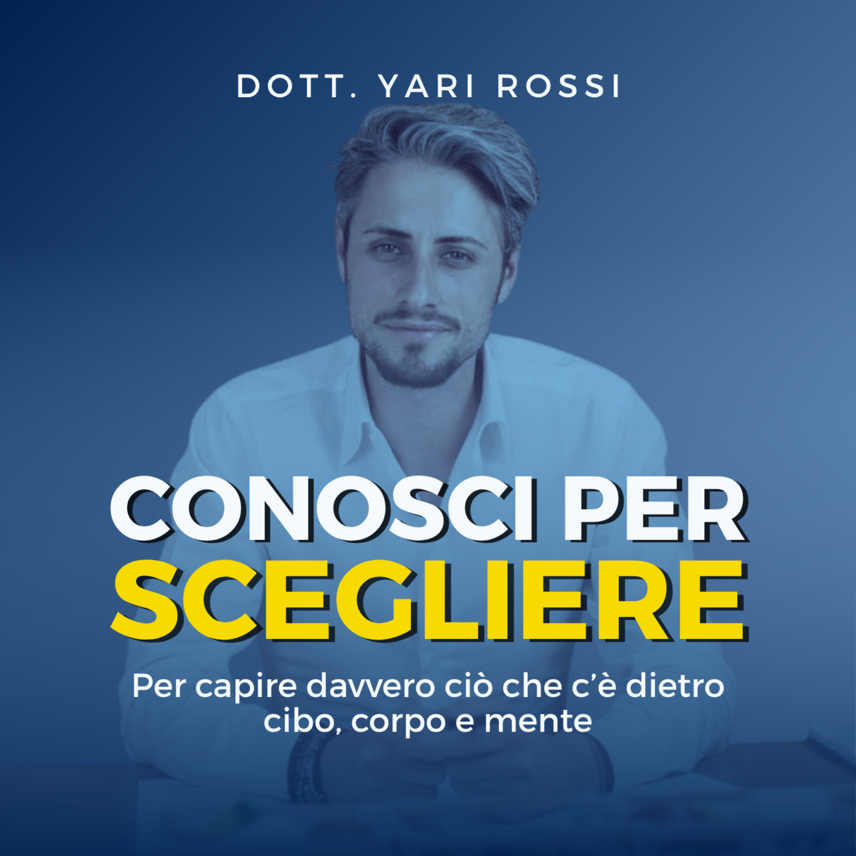 Conosci per scegliere - Nutrizione, allenamento e mentalità