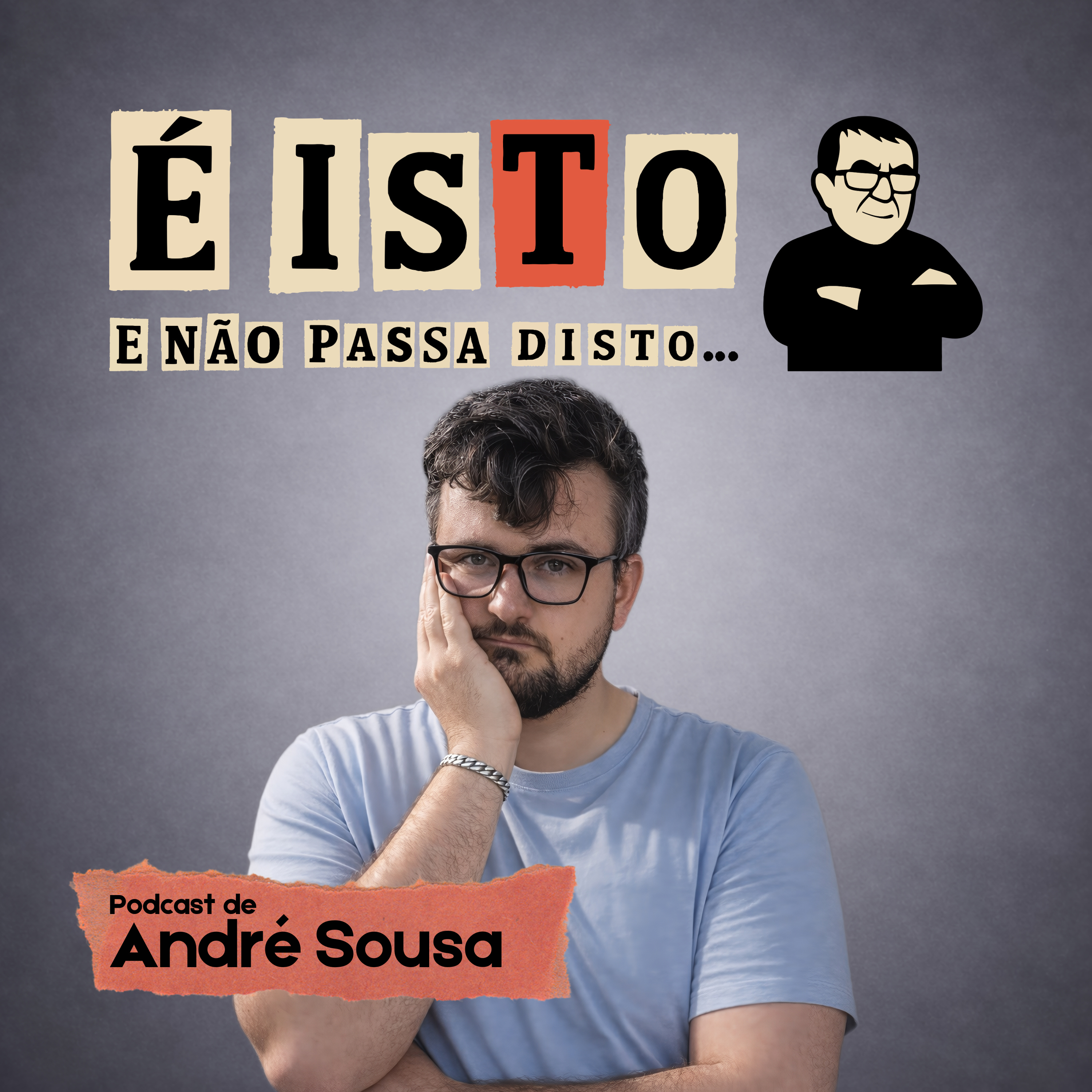 É isto e não passa disto...