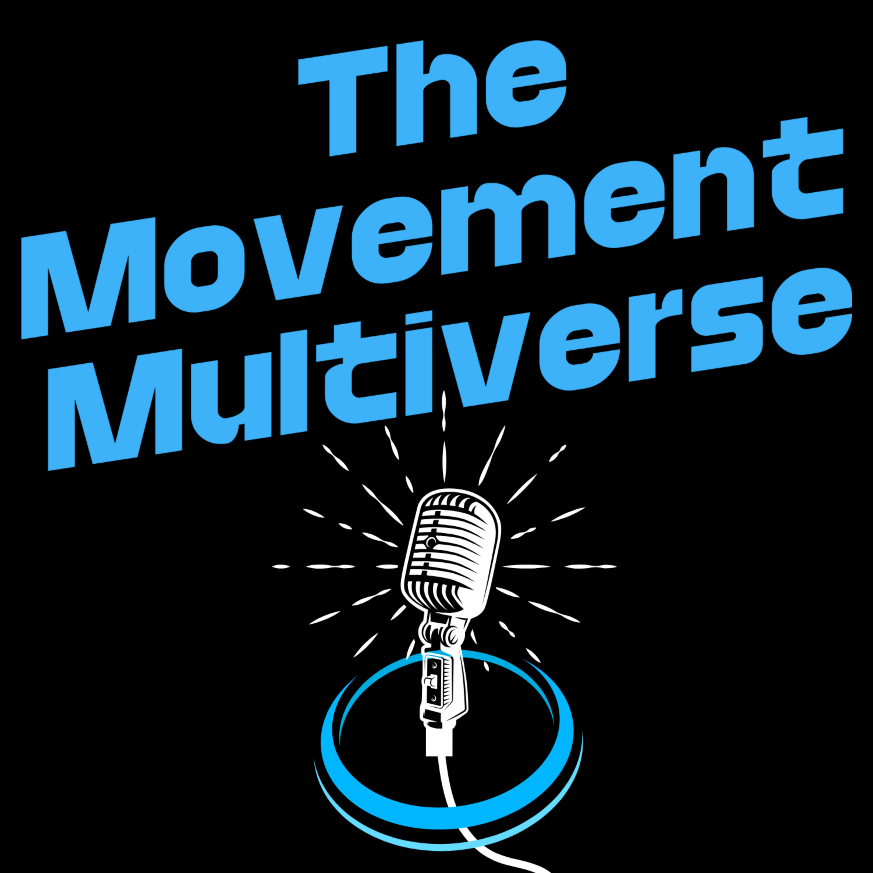 The Movement Multiverse