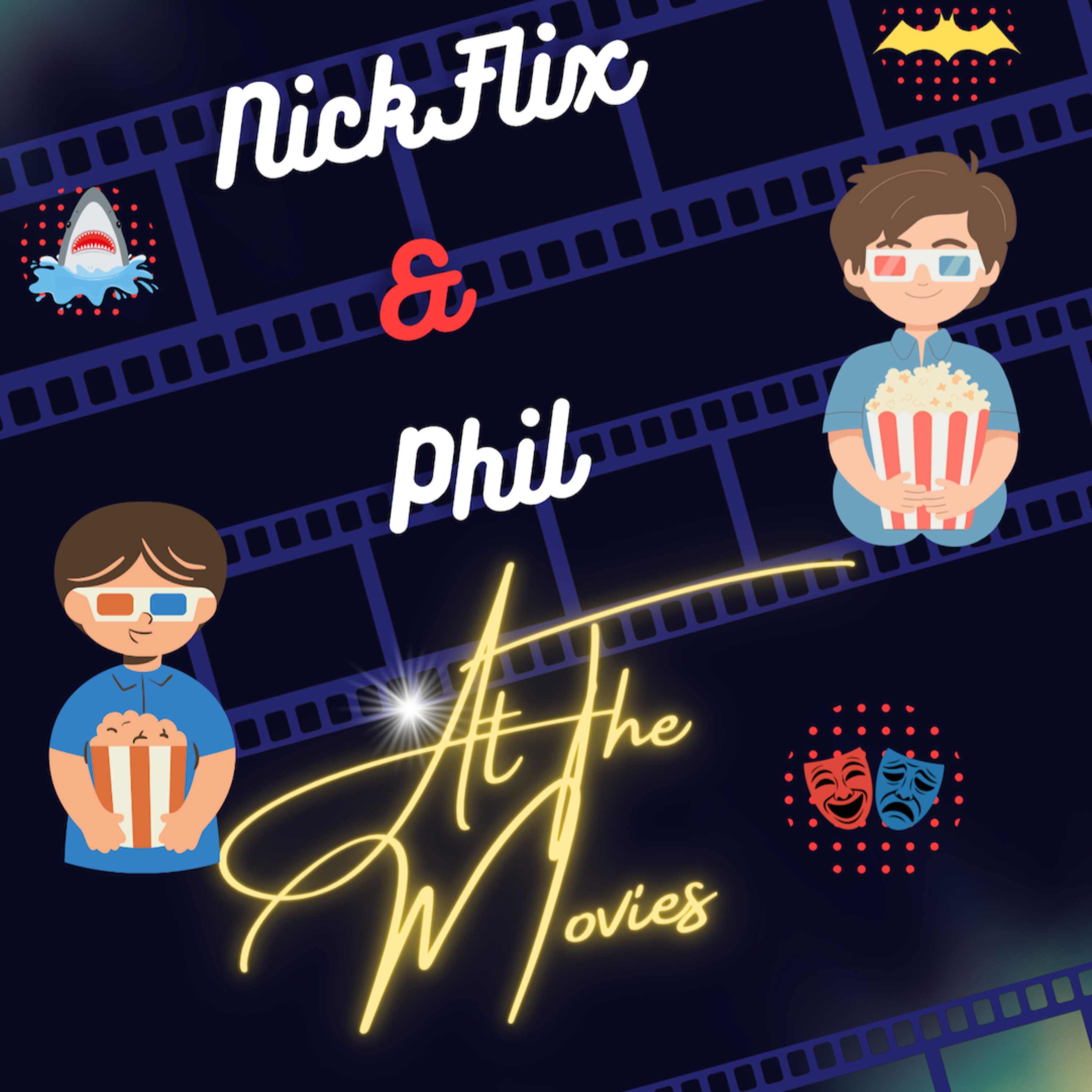 Nickflix & Phil at The Movies podcast artwork
