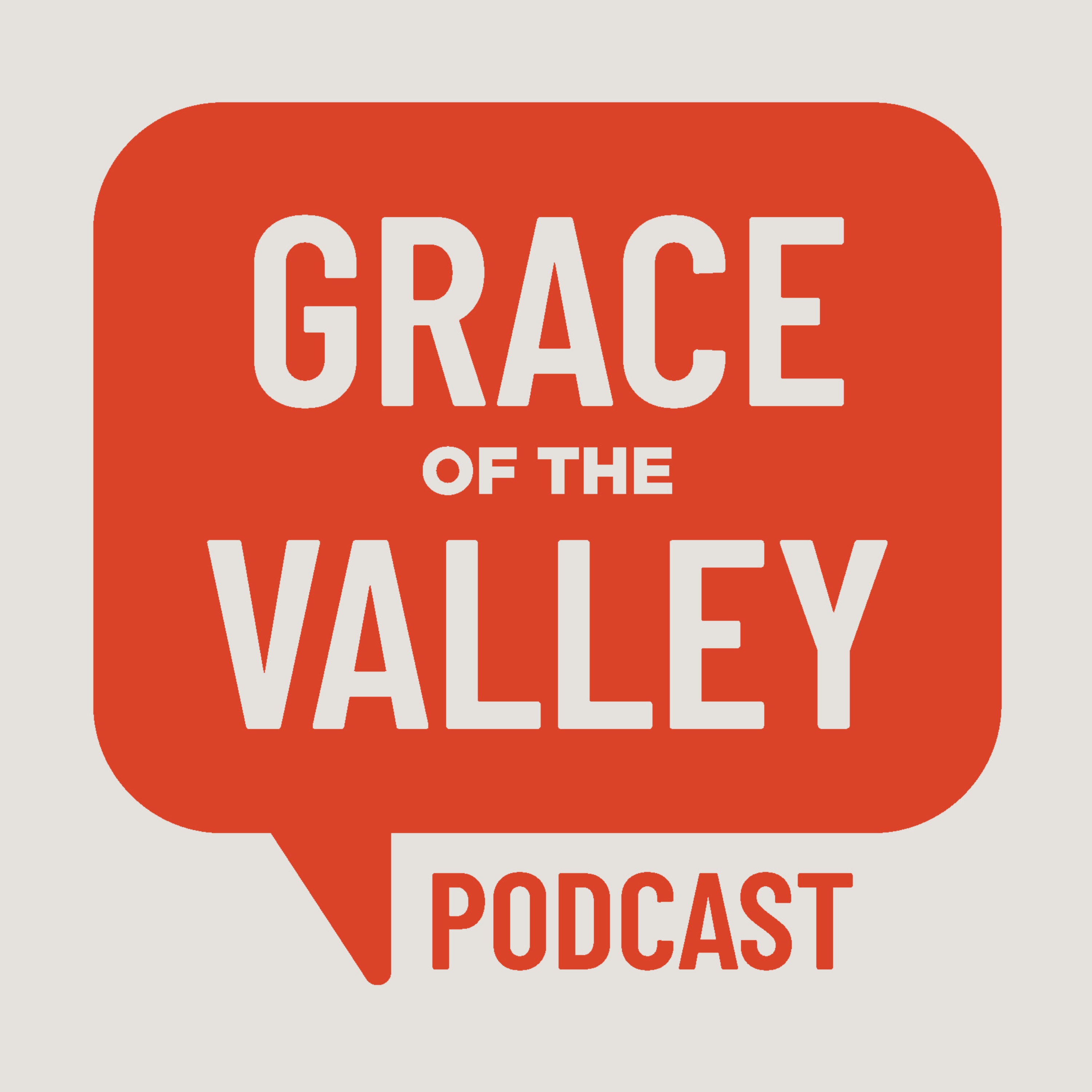 Grace of the Valley Podcast