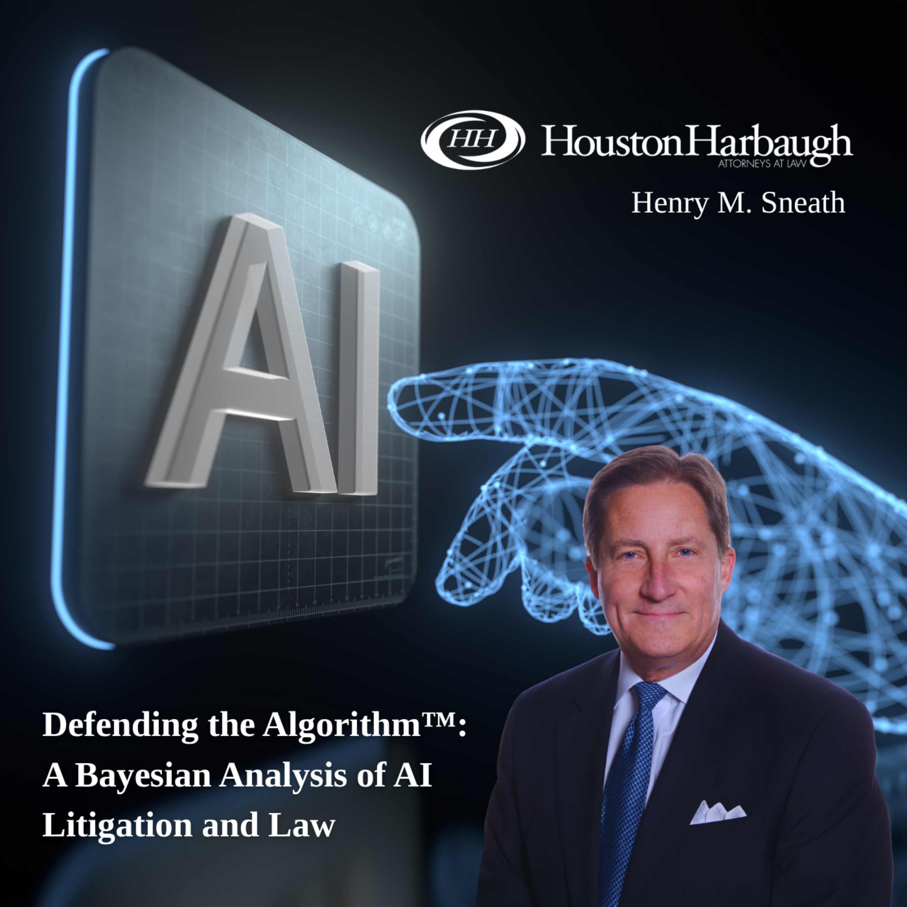 Defending the Algorithm™ : A Lawyers Bayesian Analysis of AI Litigation and Law podcast artwork