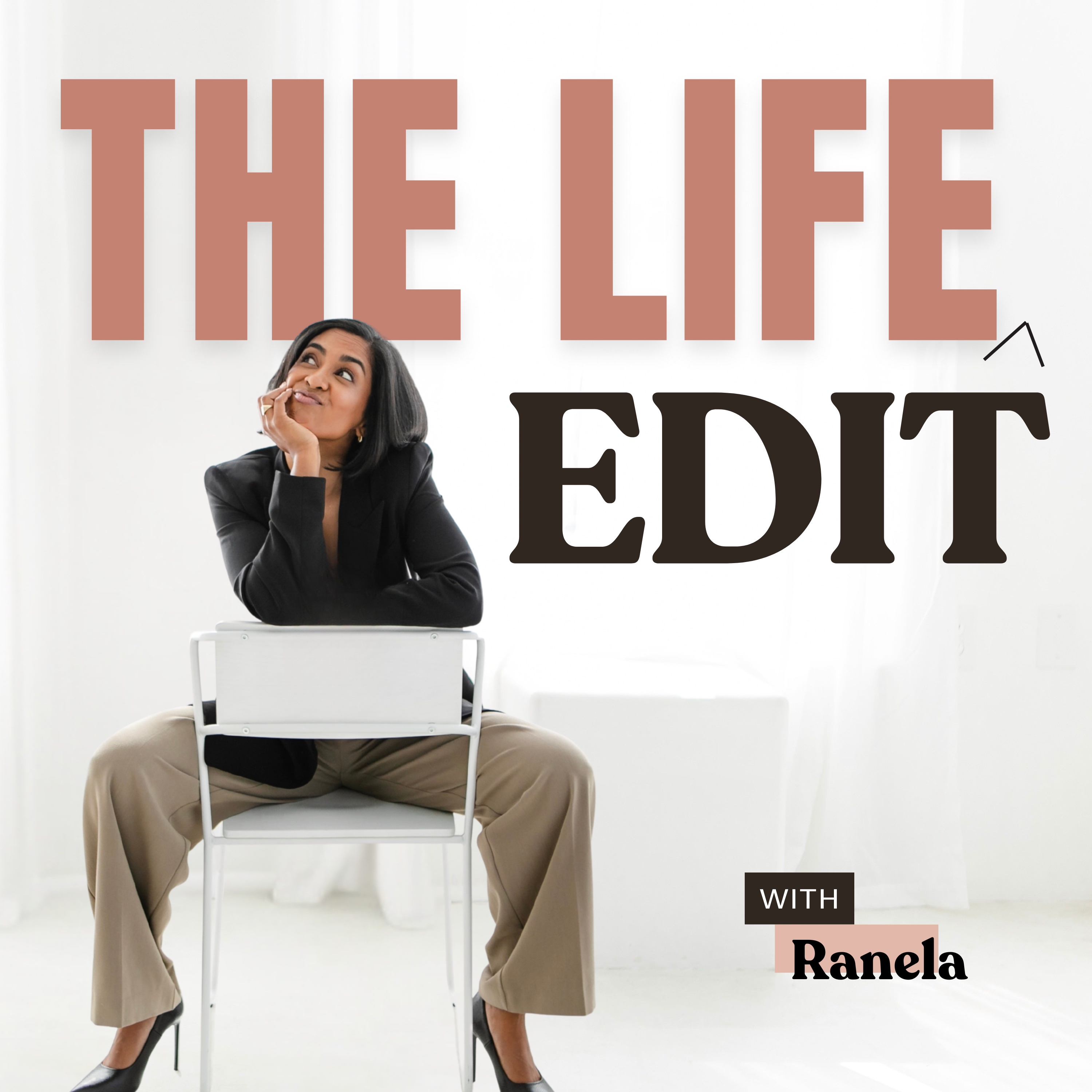 The Life Edit with Ranela