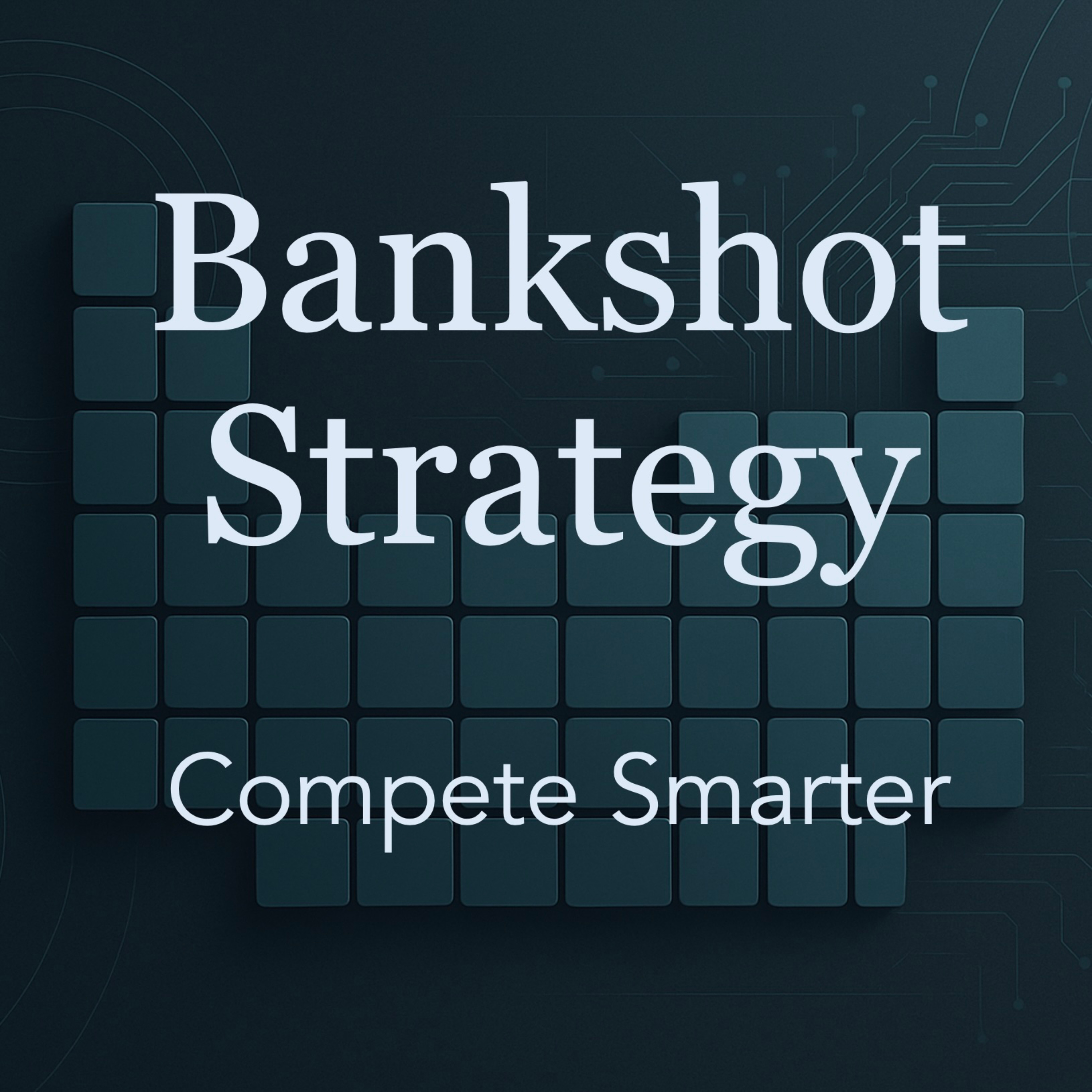 Bankshot Strategy - Audio Briefs