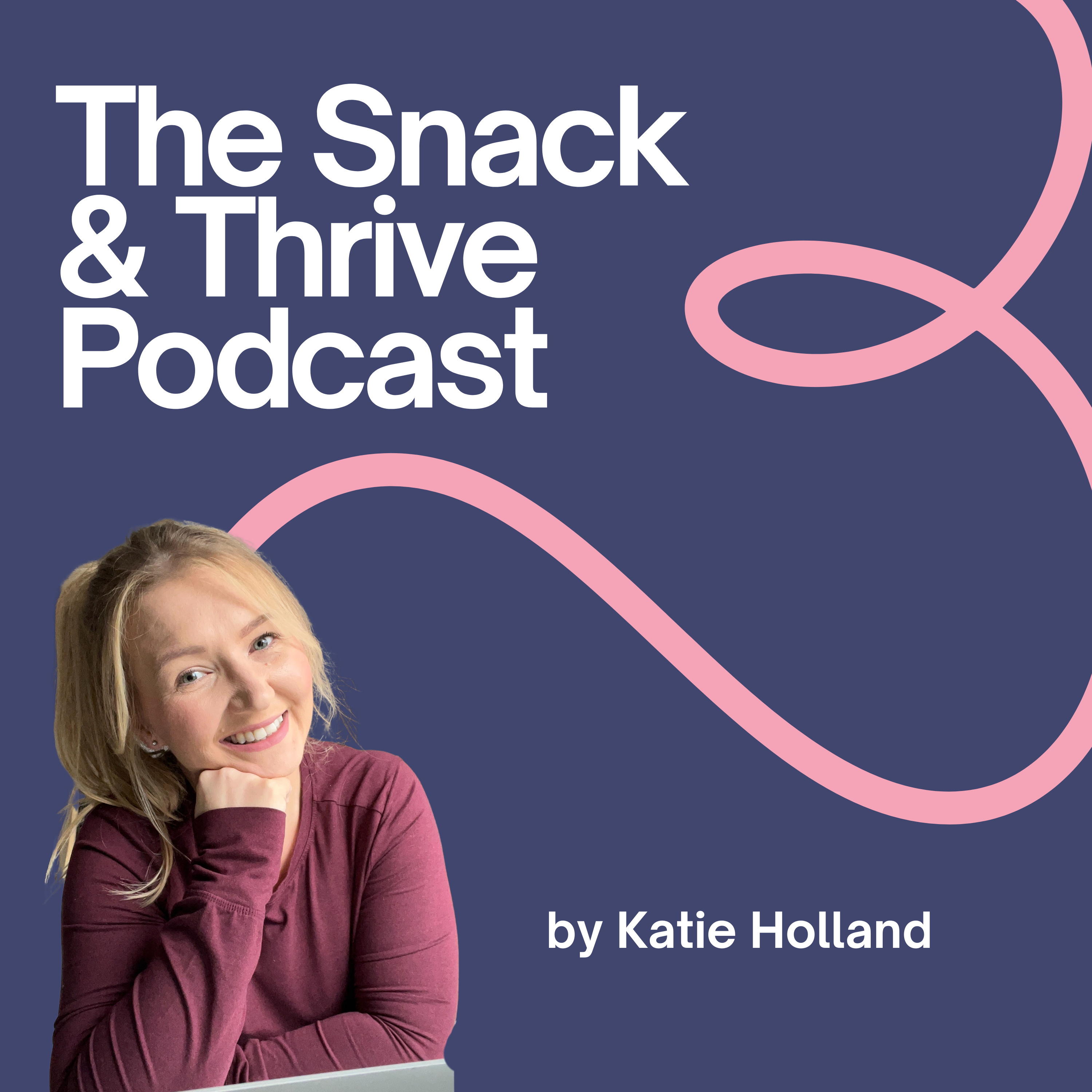 The Snack and Thrive Podcast podcast artwork
