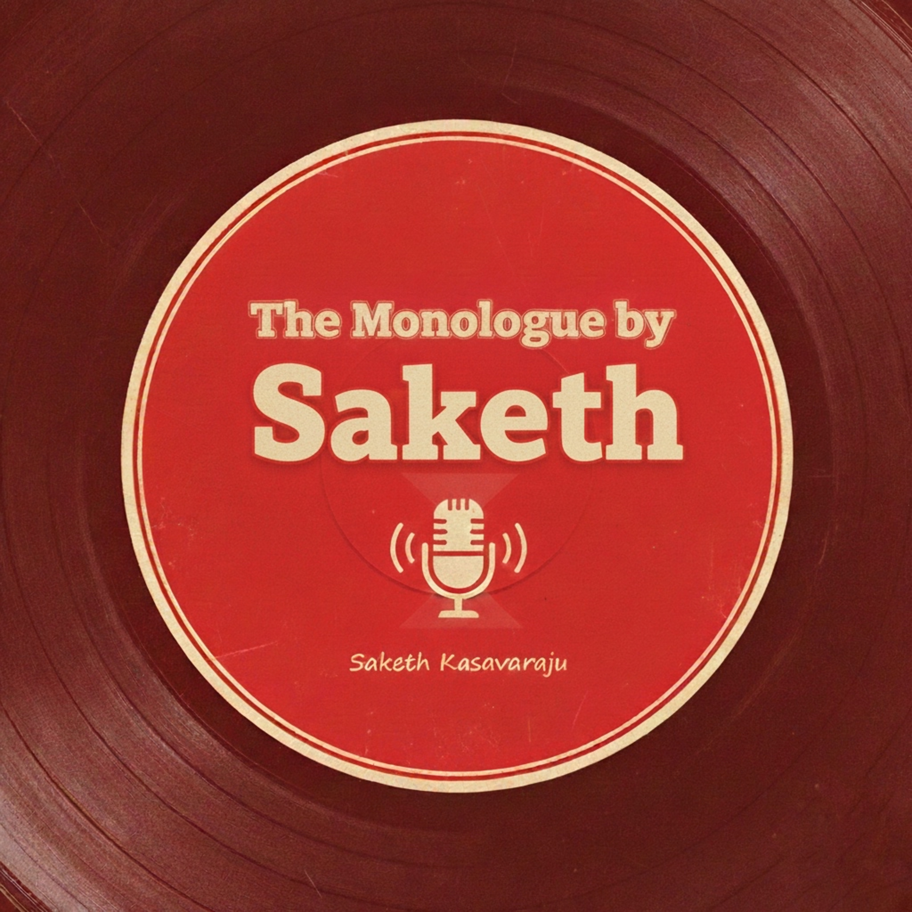 The Monologue by Saketh podcast artwork