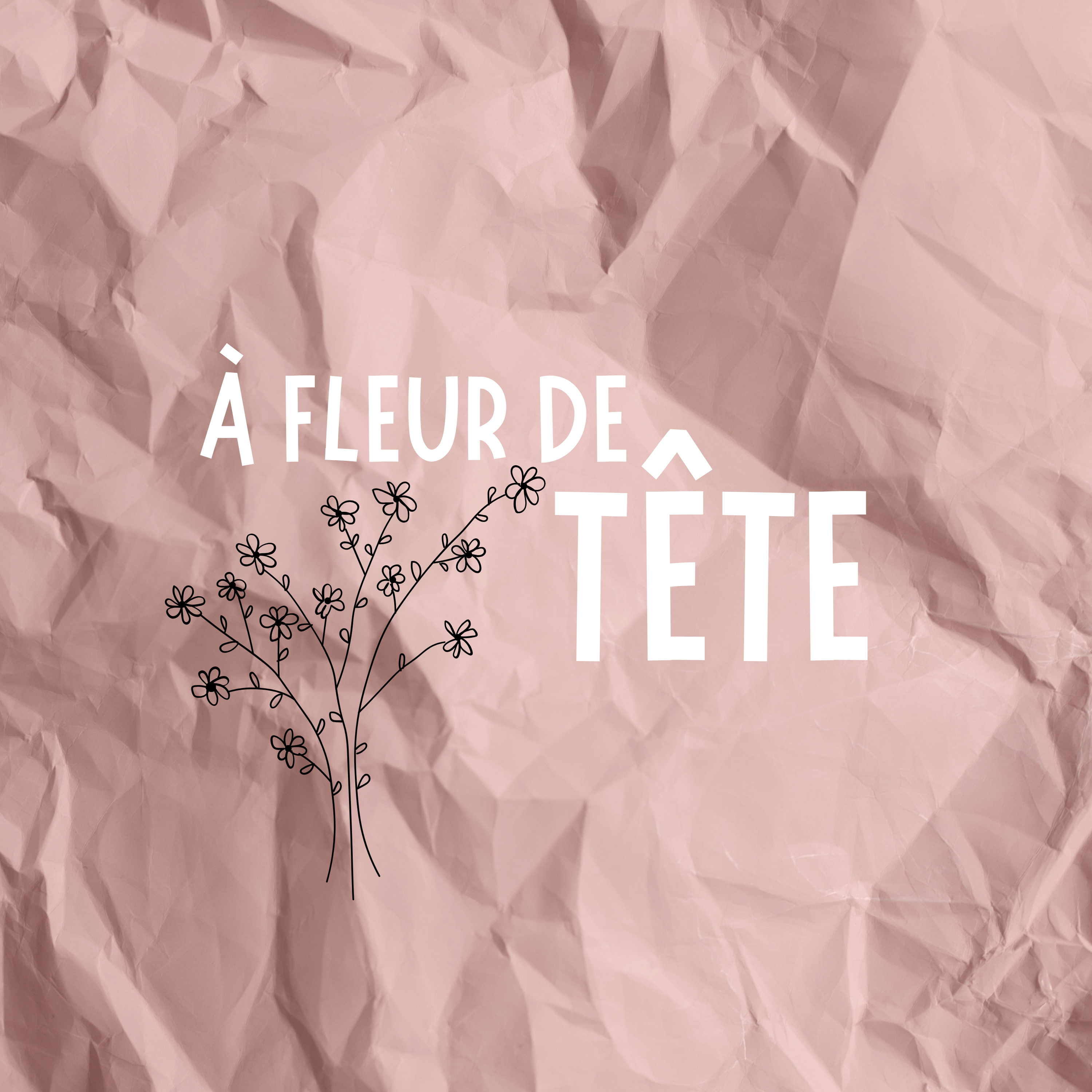 À fleur de tête podcast artwork