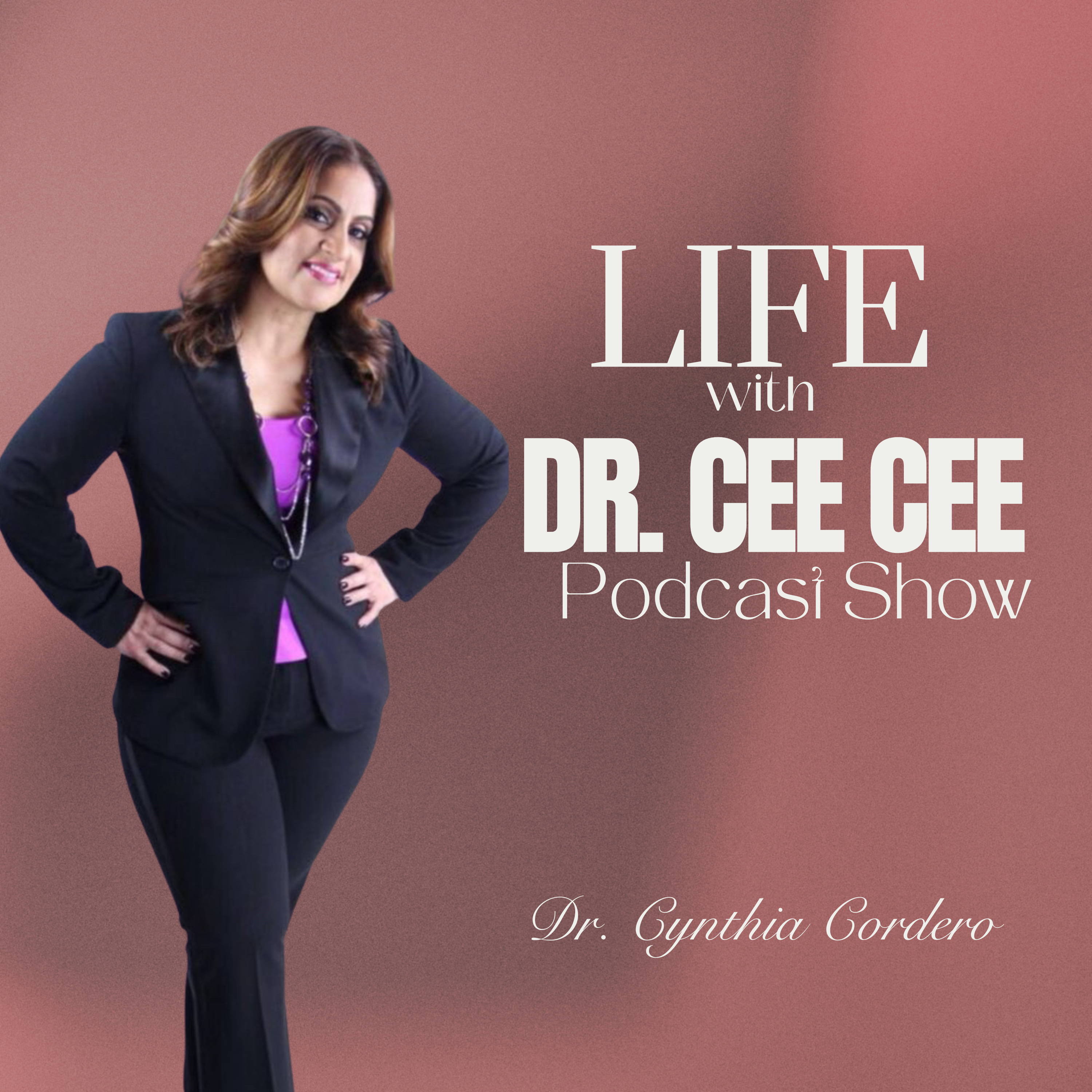 Life with Dr. Cee Cee Podcast Show cover art