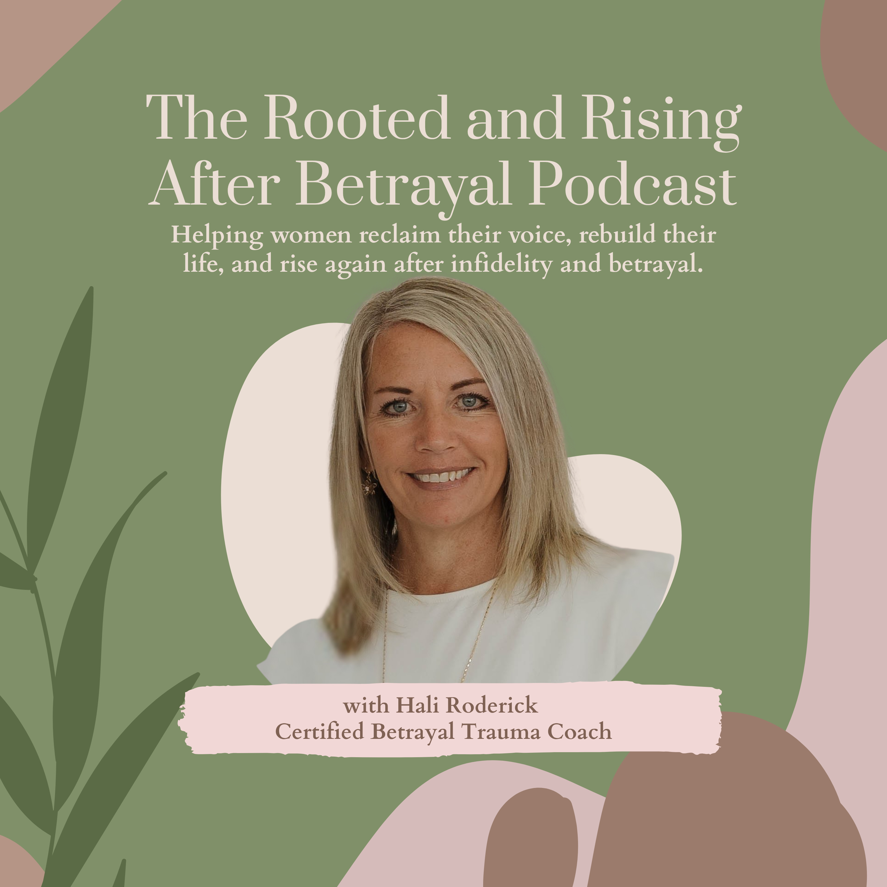 Rooted and Rising Healing After Betrayal