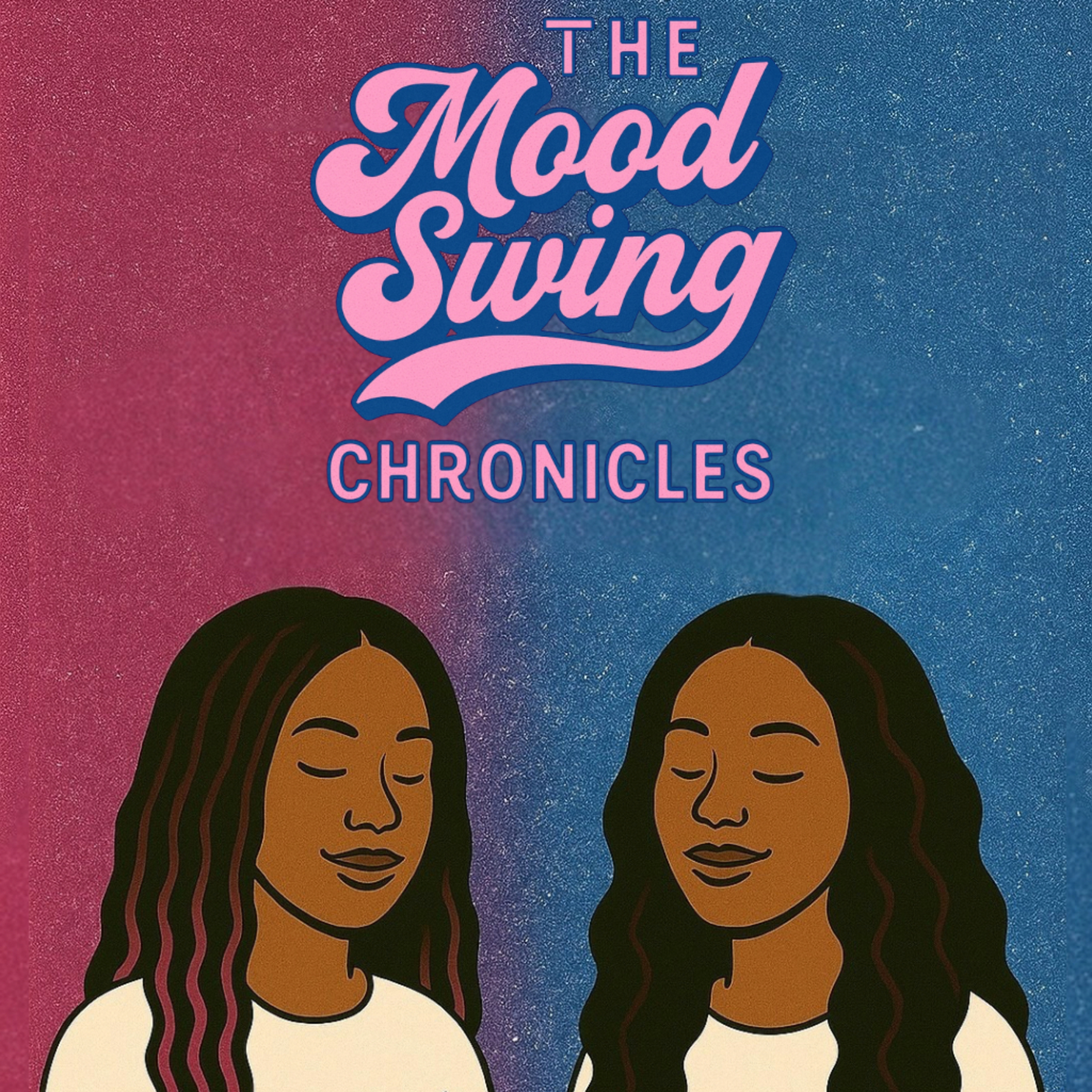 The Mood Swing Chronicles