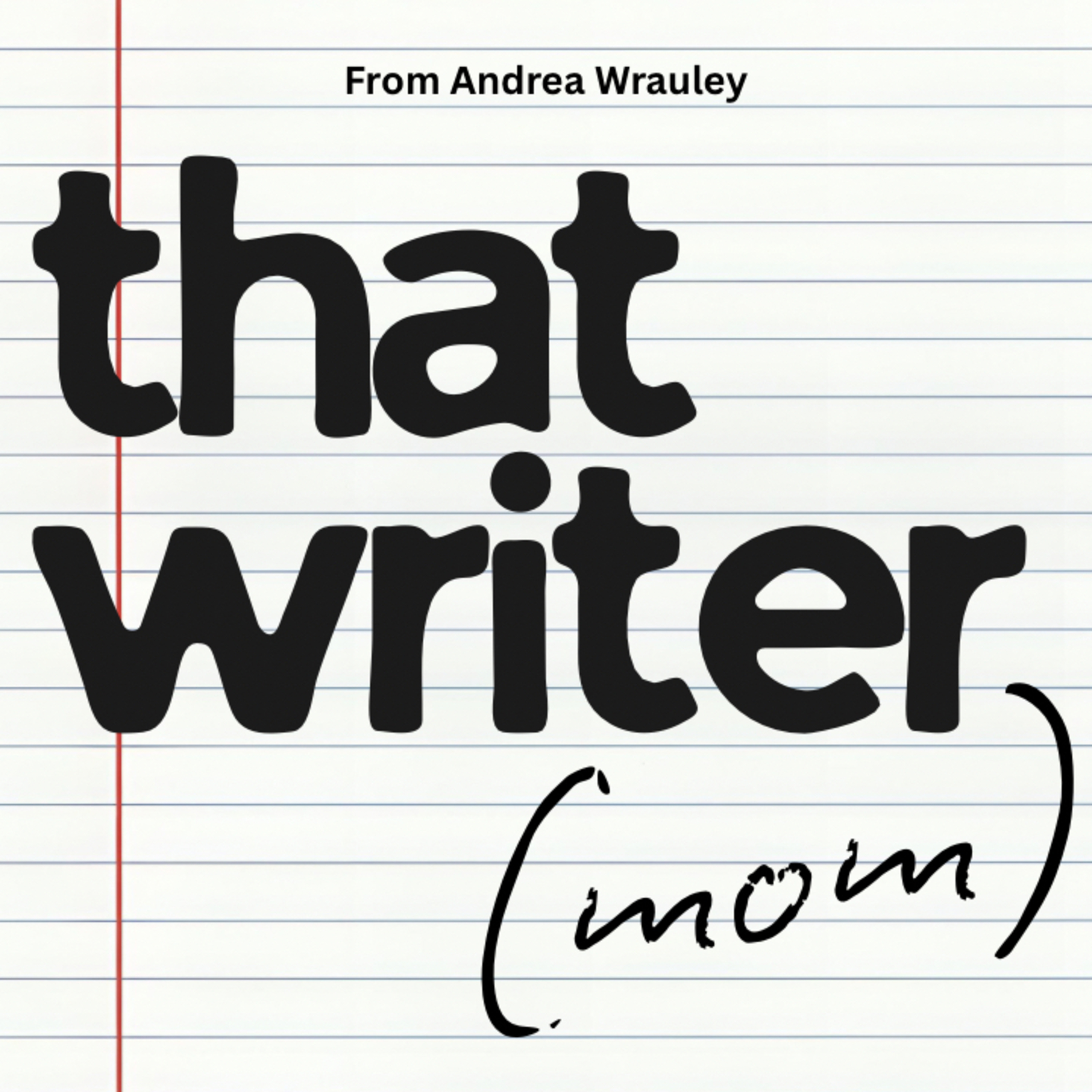 That Writer (Mom)