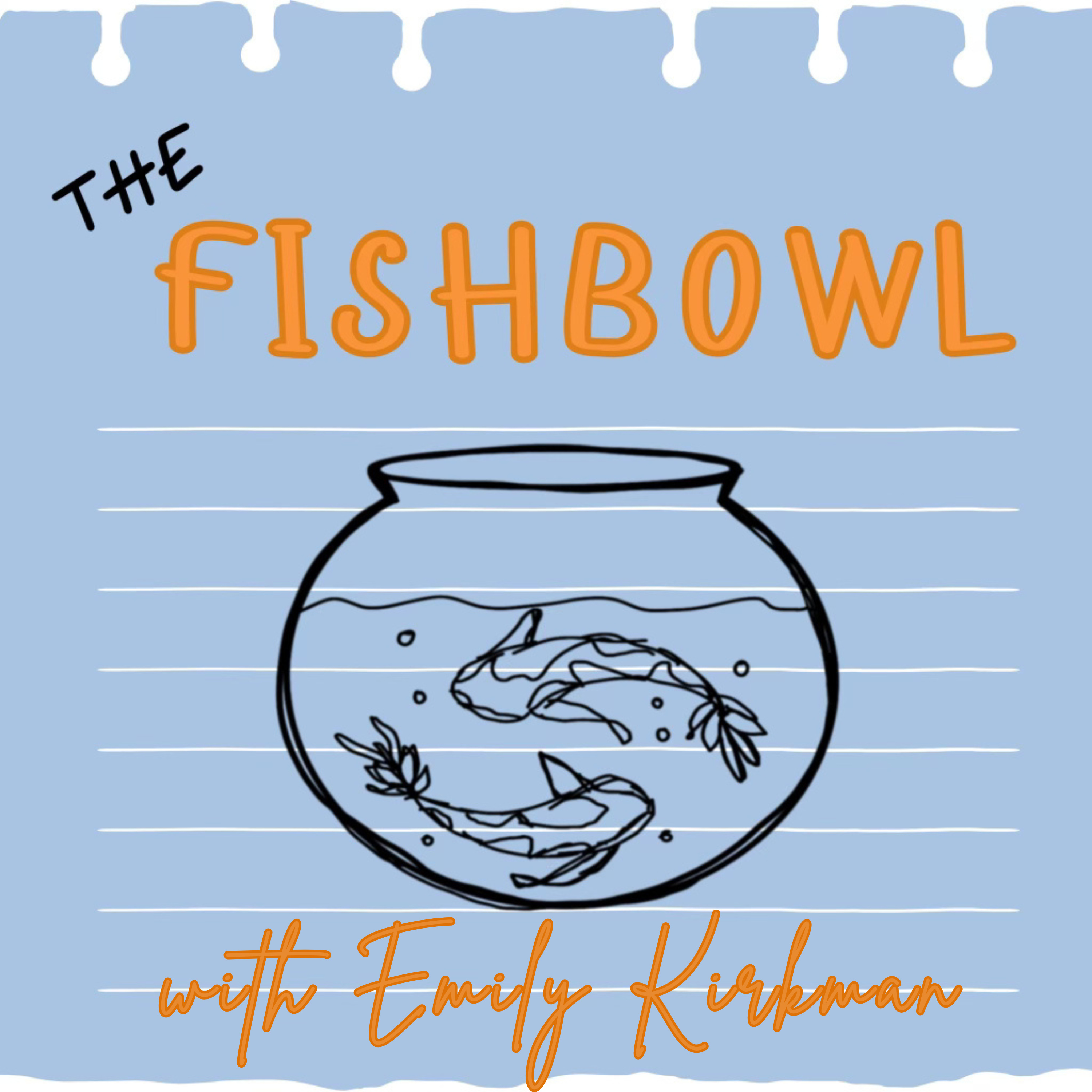 The Fishbowl podcast artwork