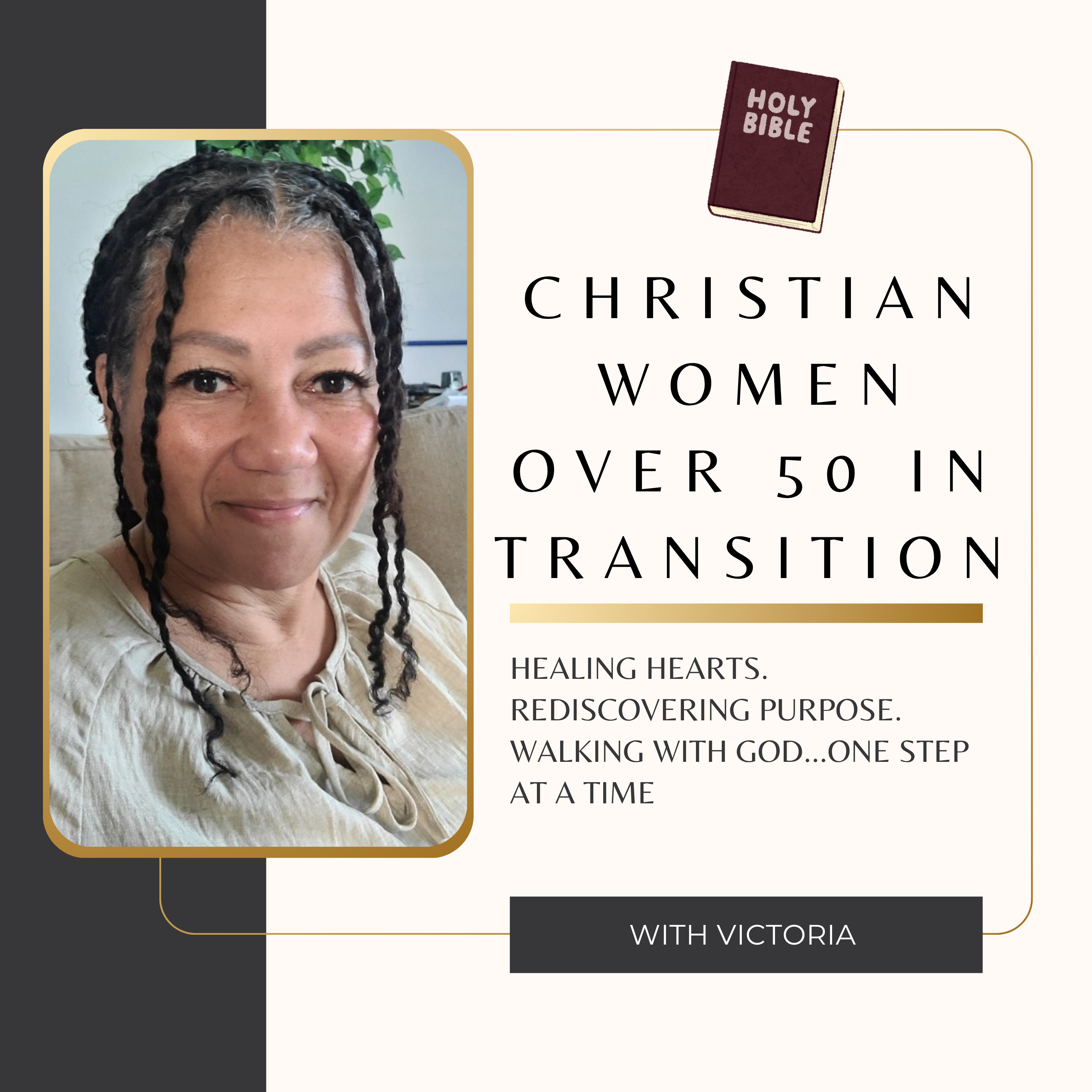 Christian Women Over 50 in Transition: Healing, Purpose & Faith for Your Next Season