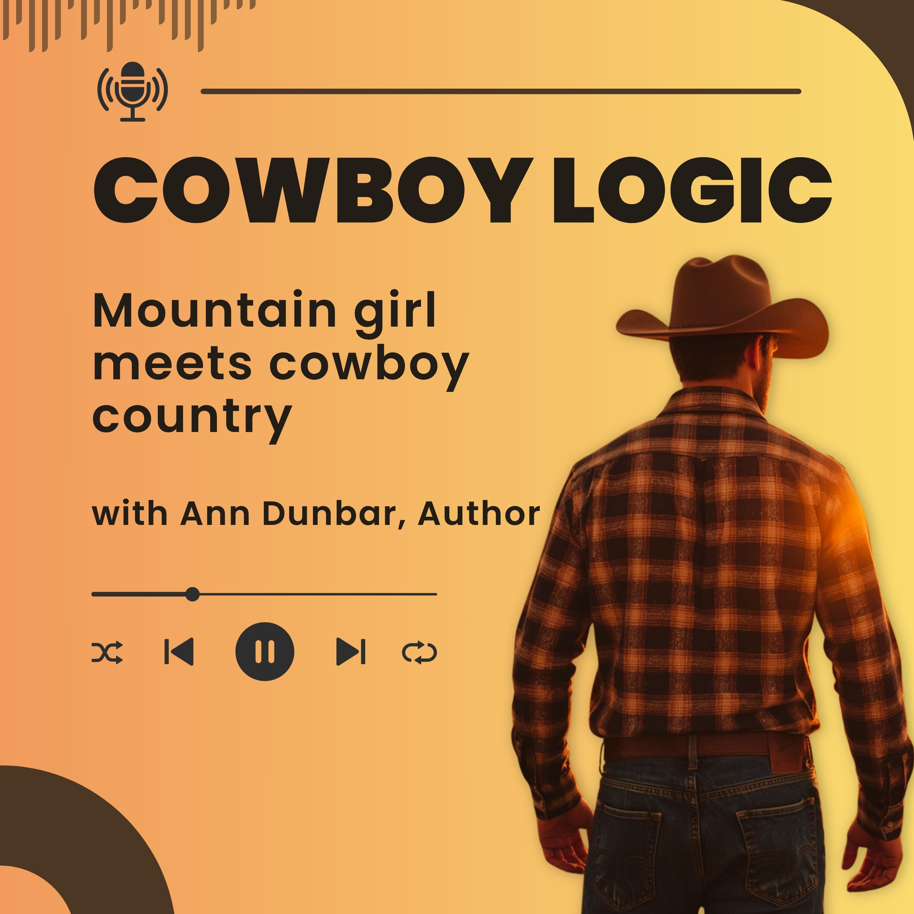 Cowboy Logic — Mountain girl meets cowboy country
