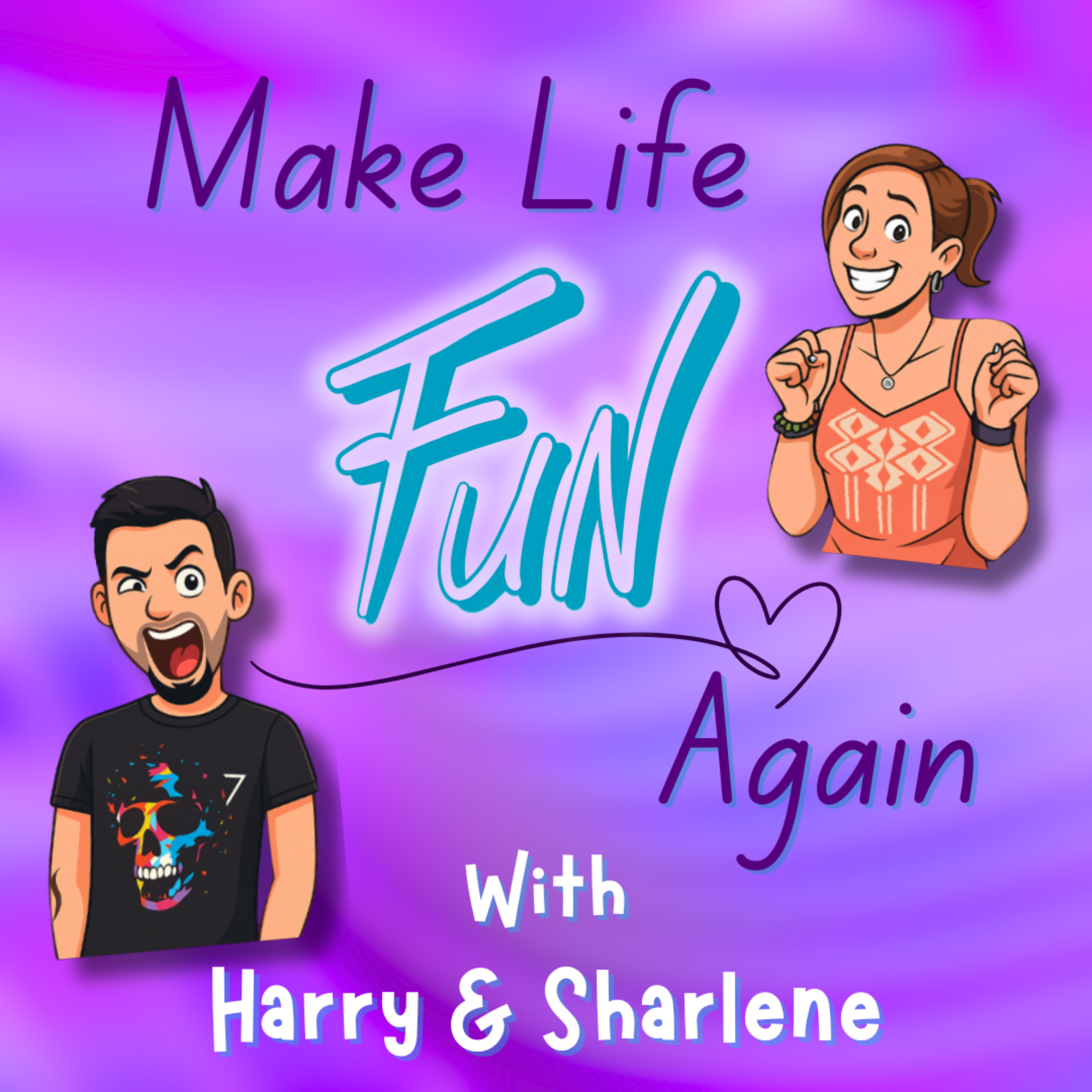Make Life Fun Again podcast artwork
