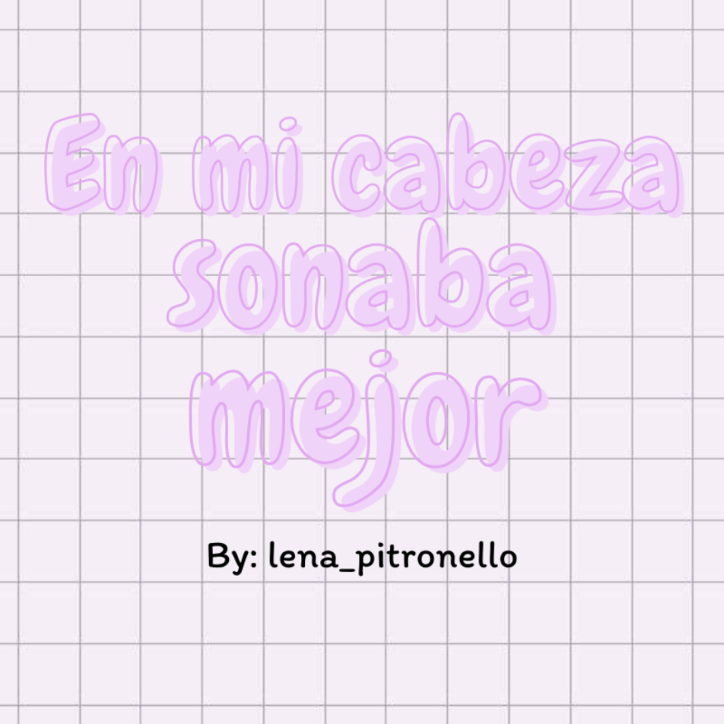 En mi cabeza sonaba mejor