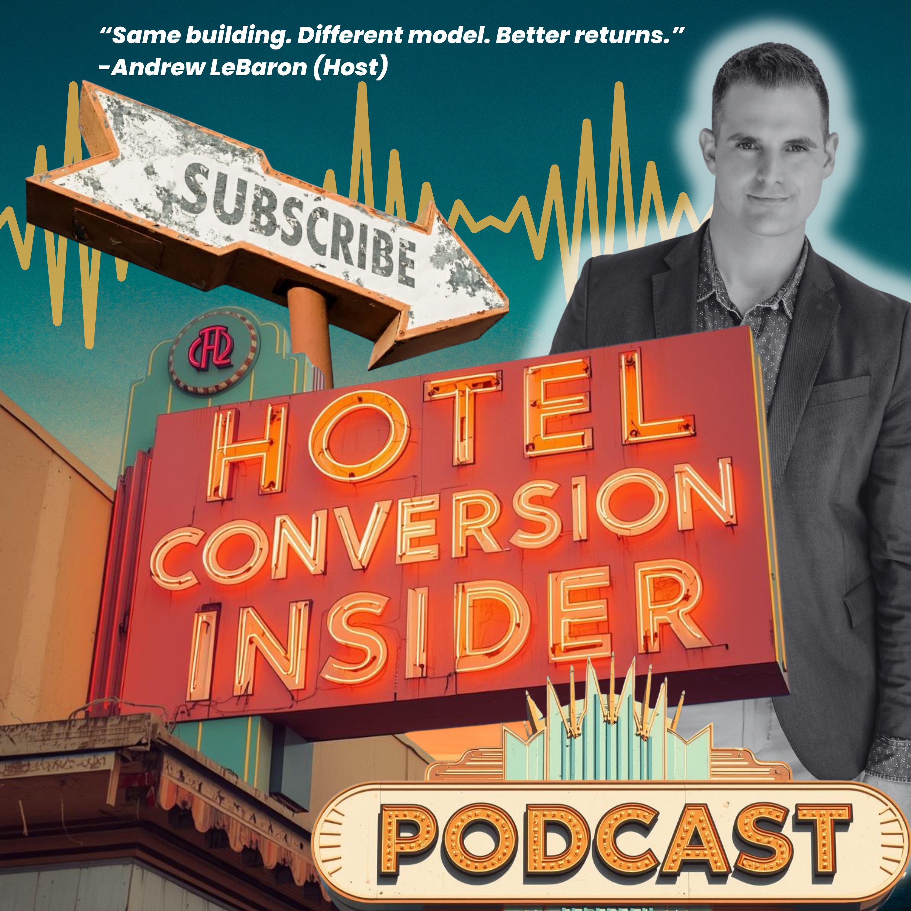 Hotel Conversion Insider with Andrew LeBaron