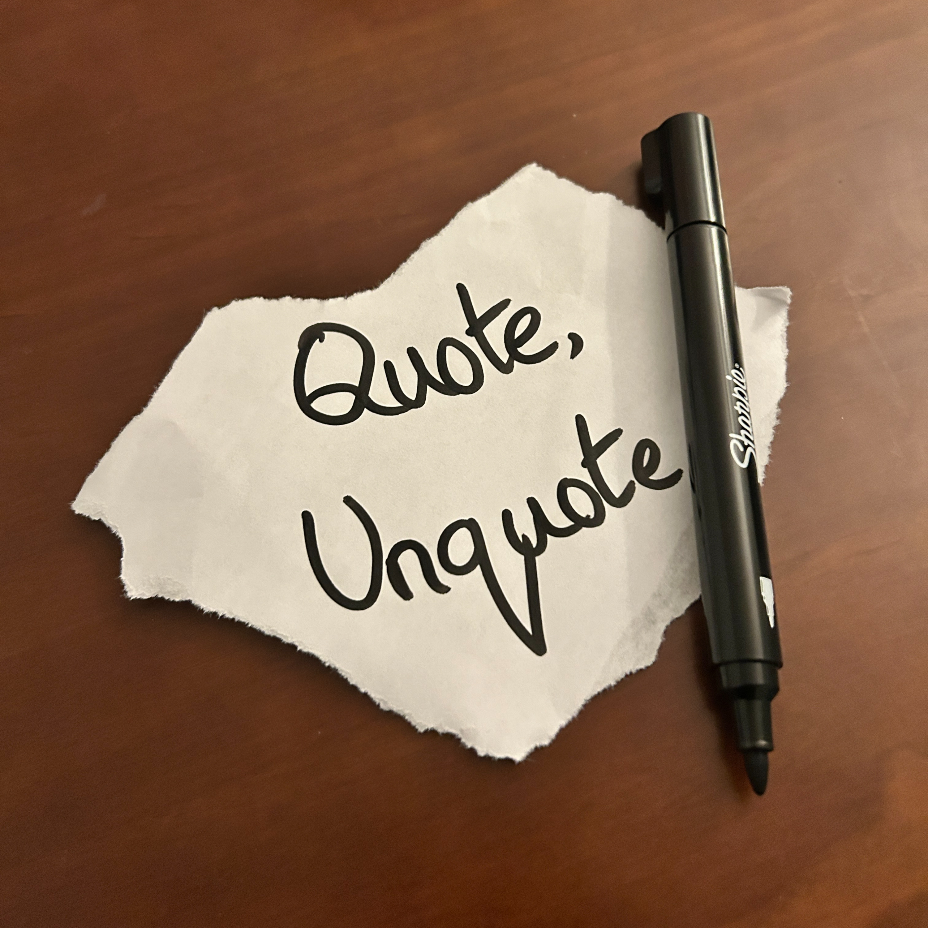 Quote, Unquote