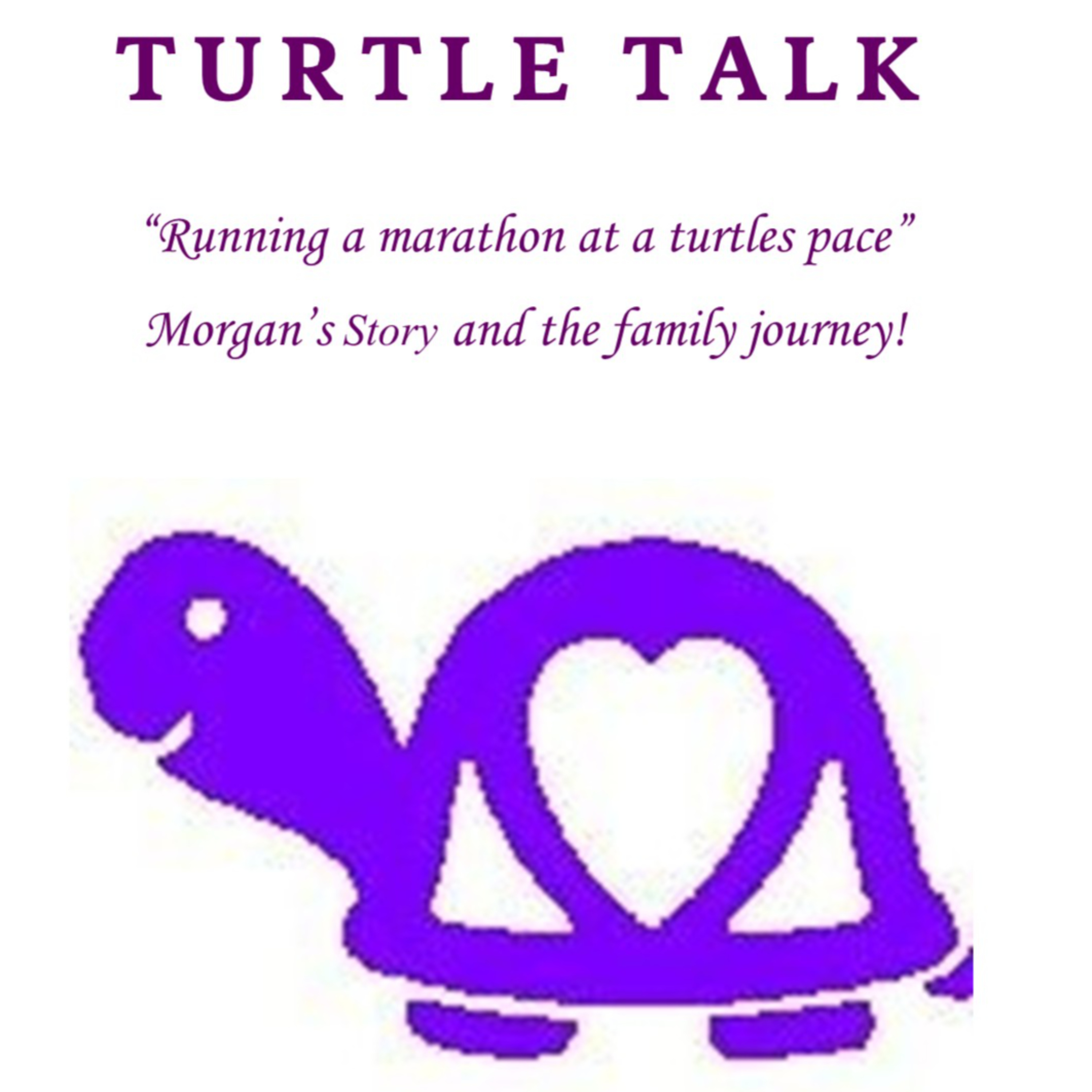 Turtle Talk - Morgan\'s Story and the Family\'s Journey