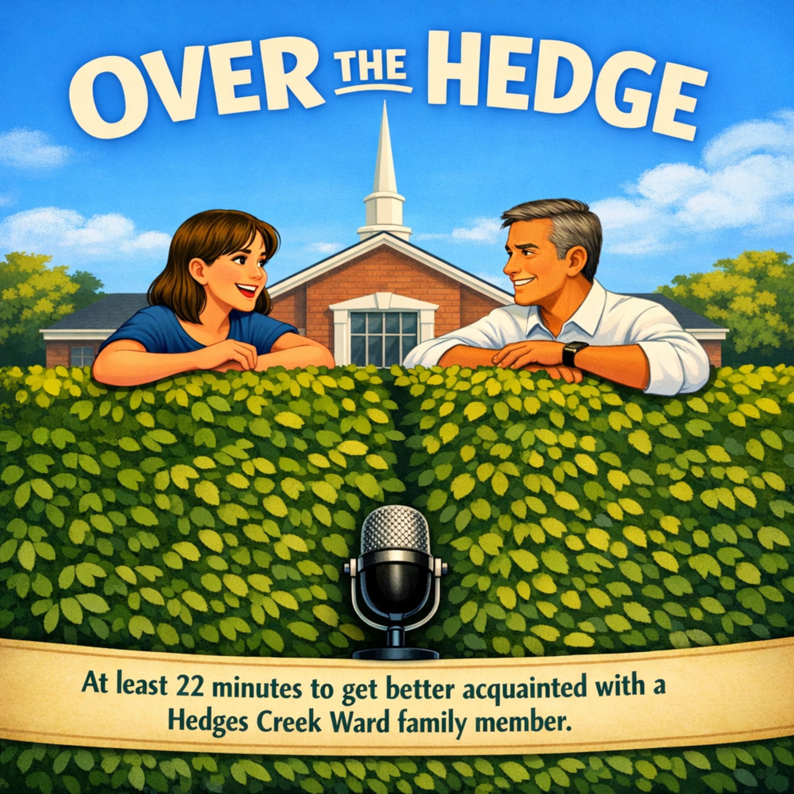 Over the Hedge (Hedges Creek Ward Podcast)