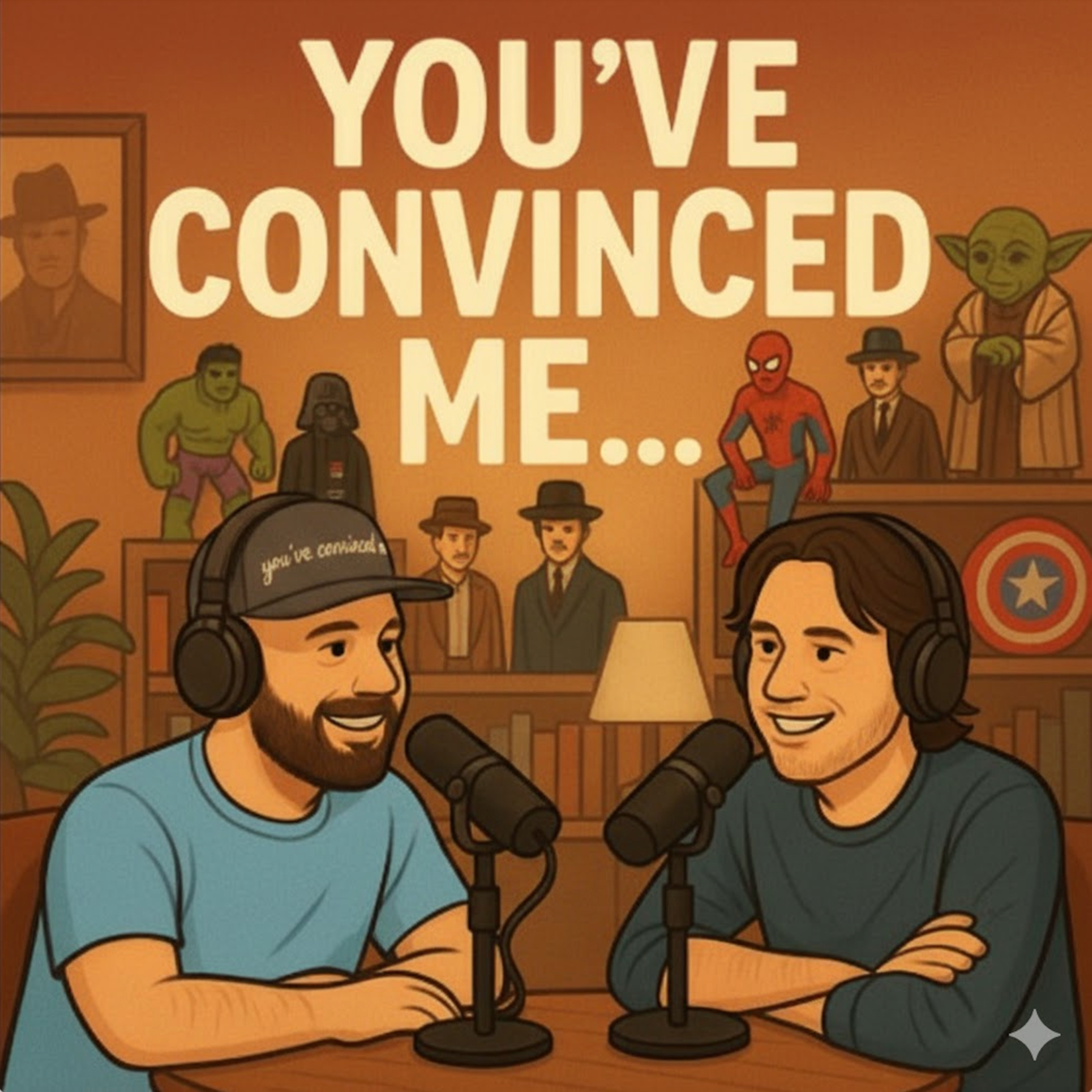 You've Convinced Me...