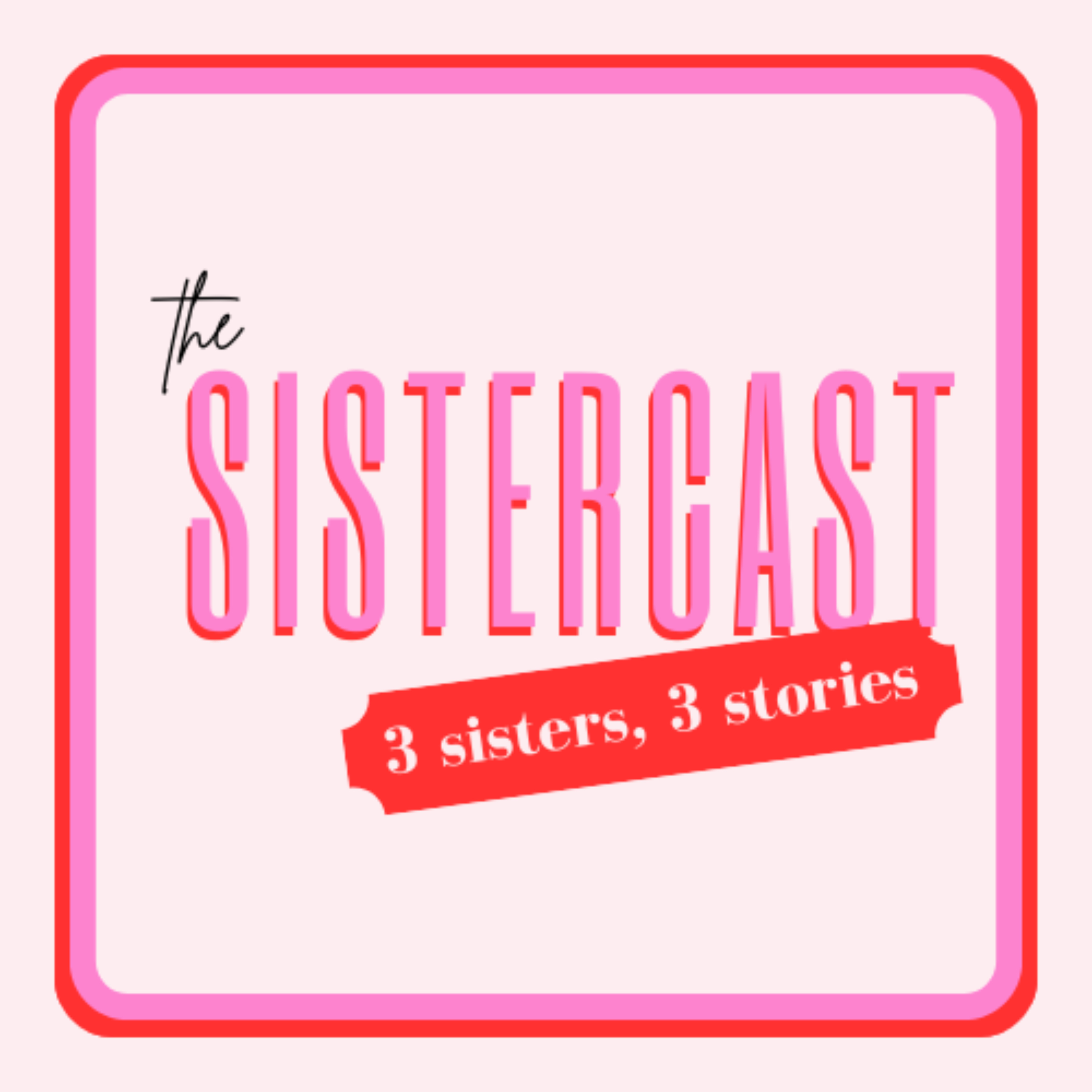 The Sistercast