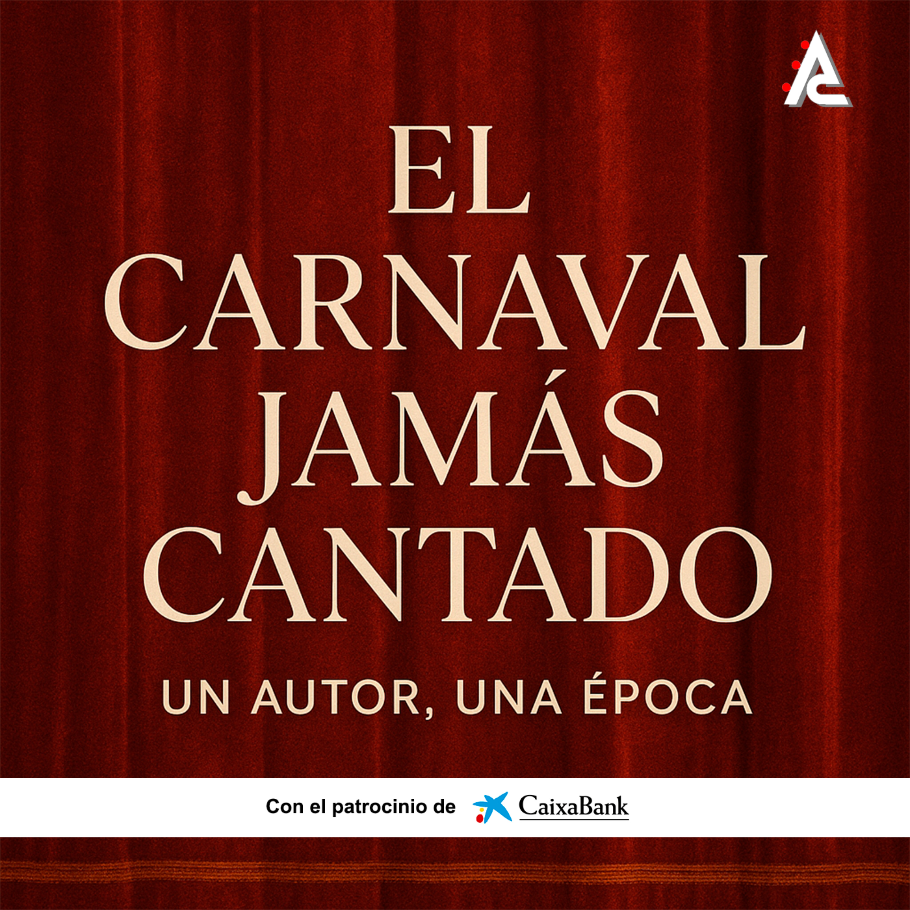 El Carnaval Jamás Cantado. Un autor, una época.