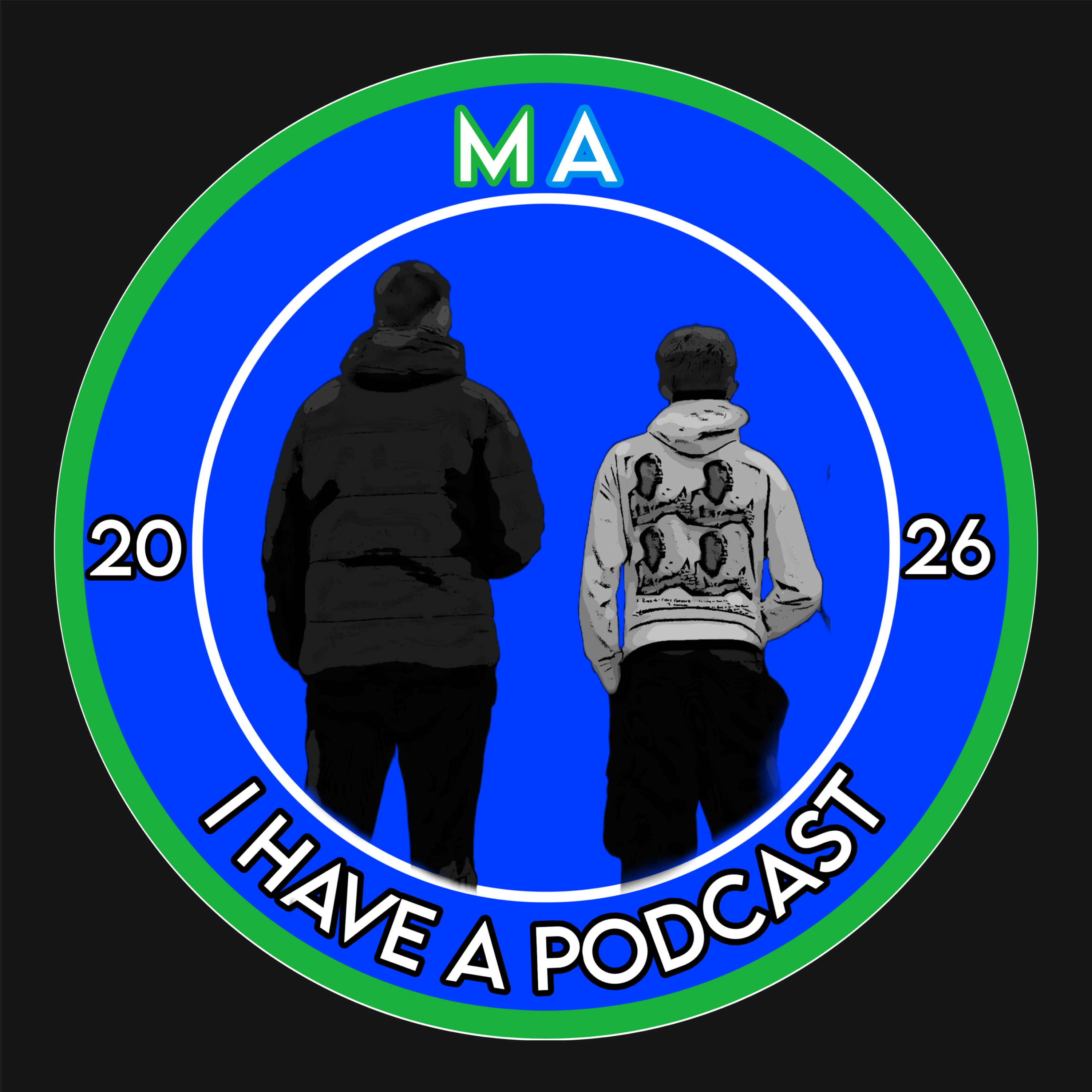 MA I Have A Podcast cover art