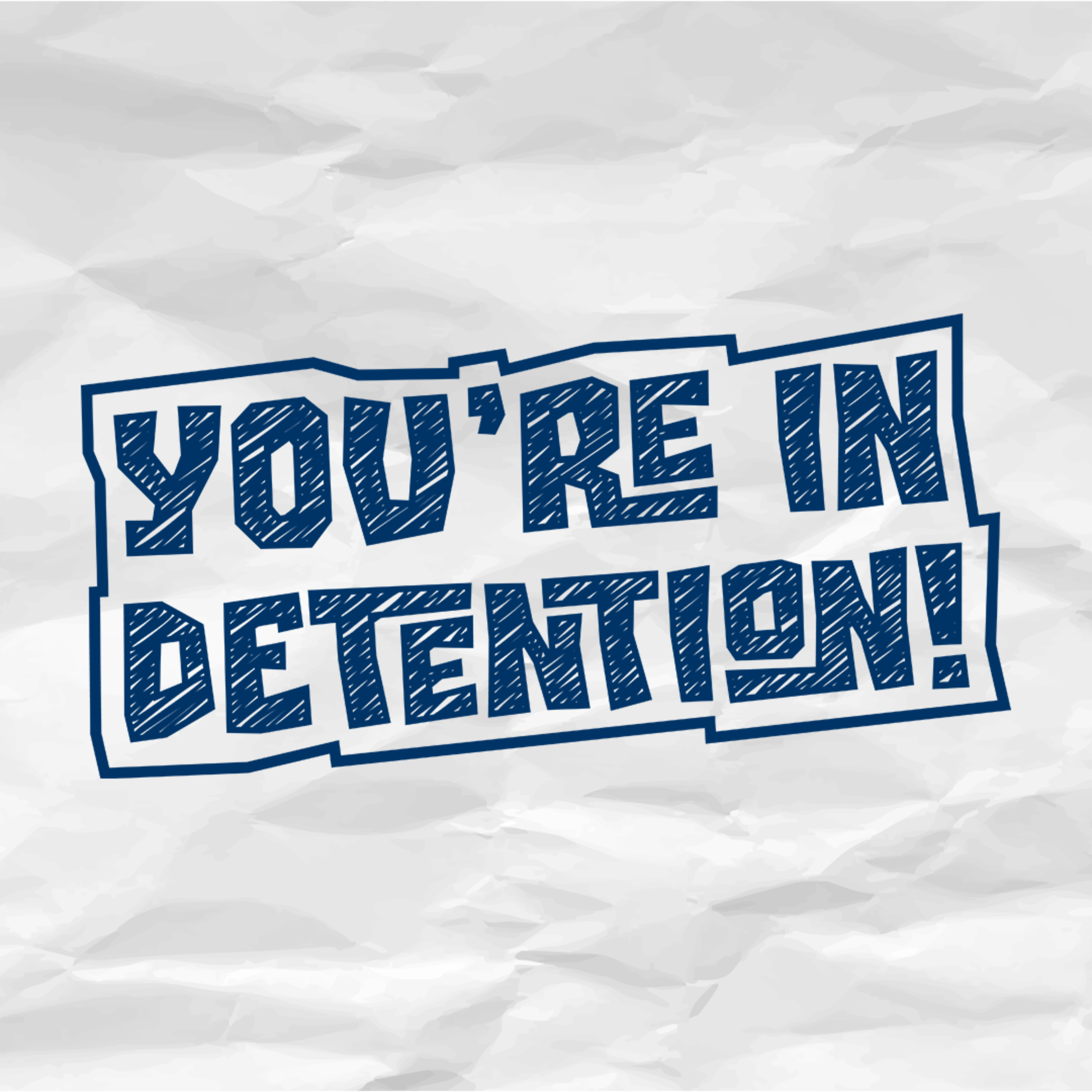 You're In Detention! podcast artwork