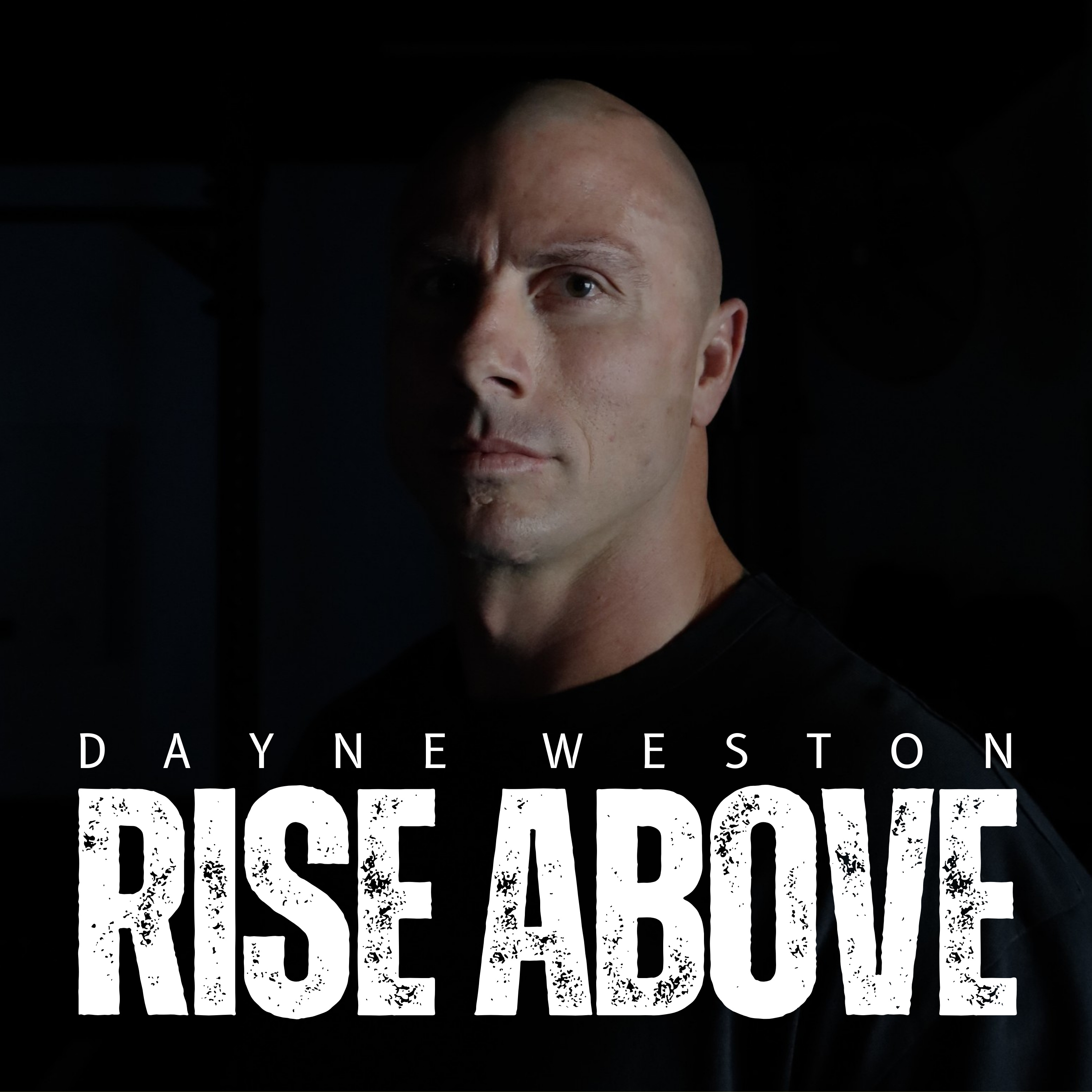 Rise Above with Dayne Weston