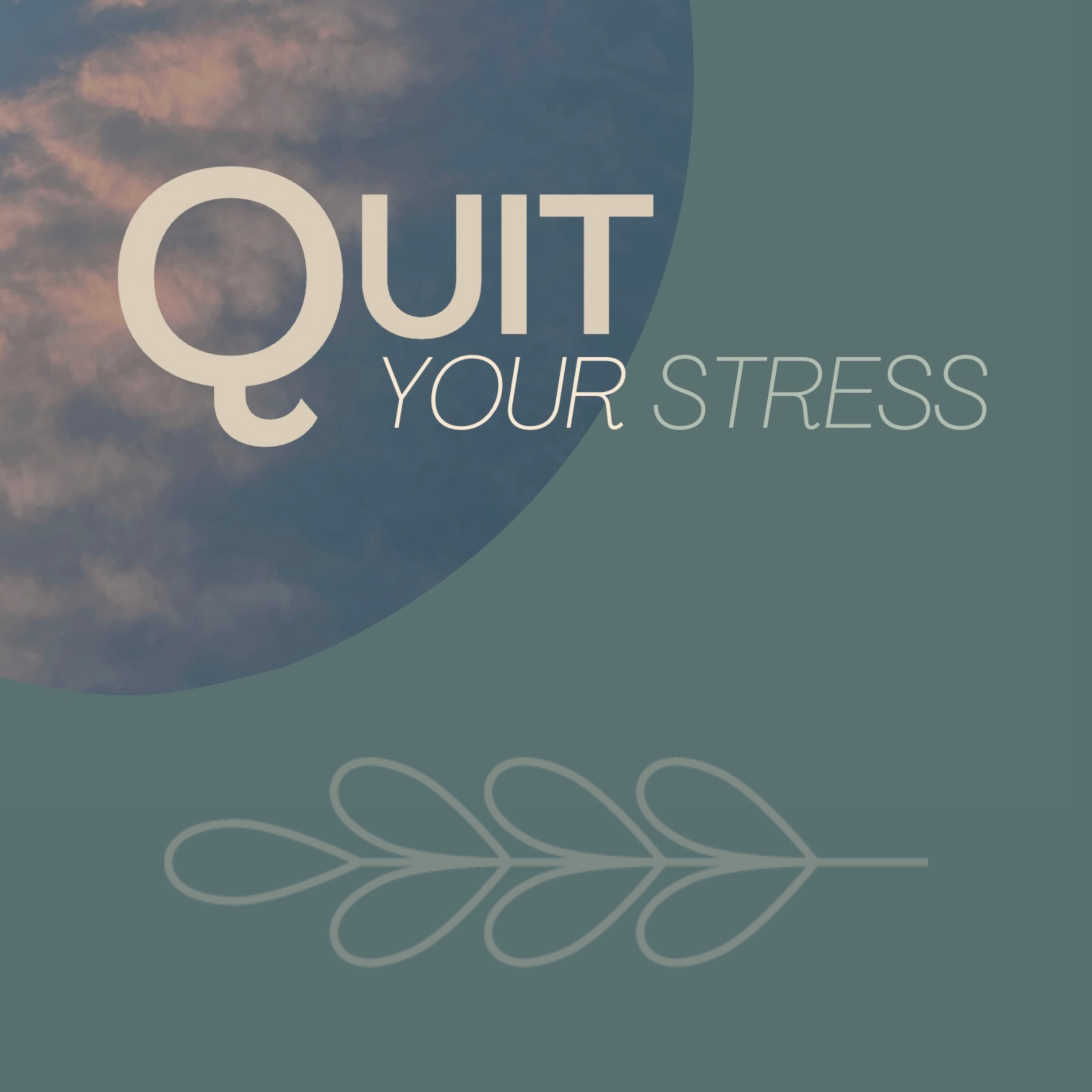 Quit Your Stress podcast artwork