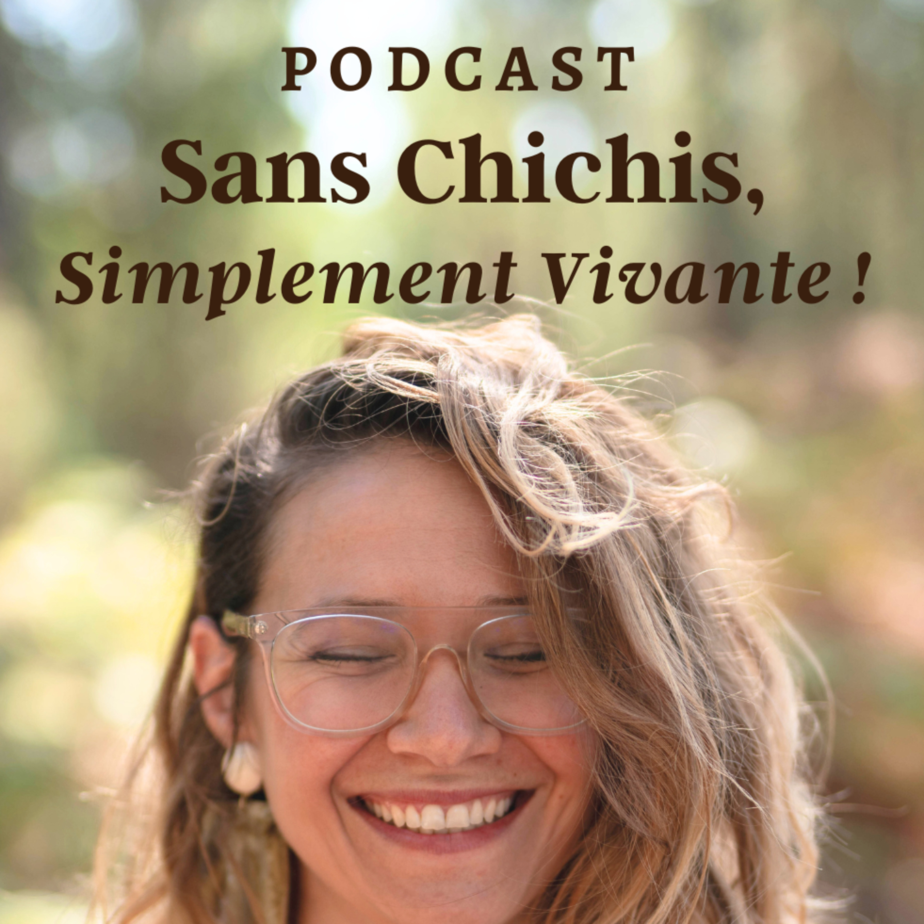 Sans Chichis, Simplement Vivante