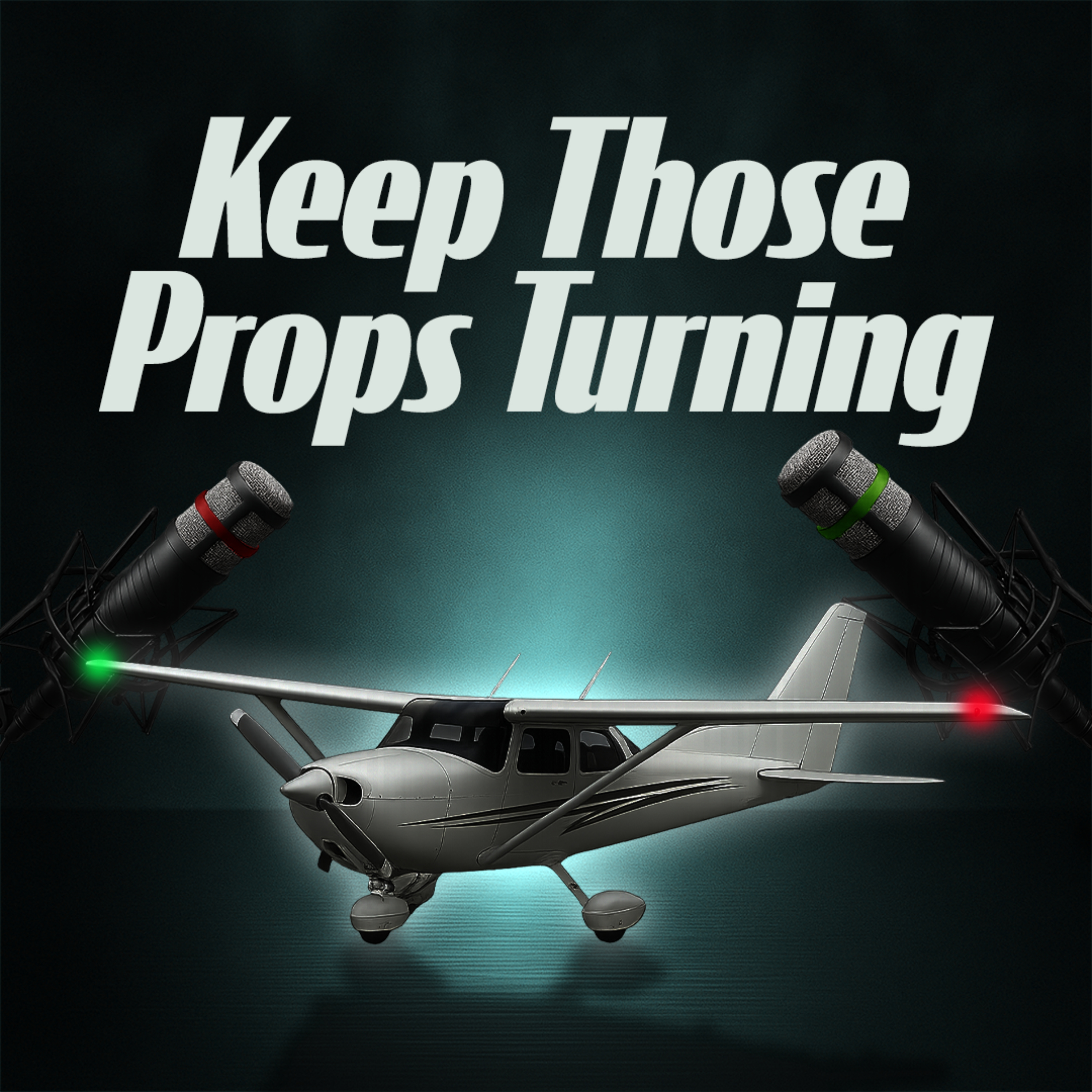 Keep Those Props Turning Podcast
