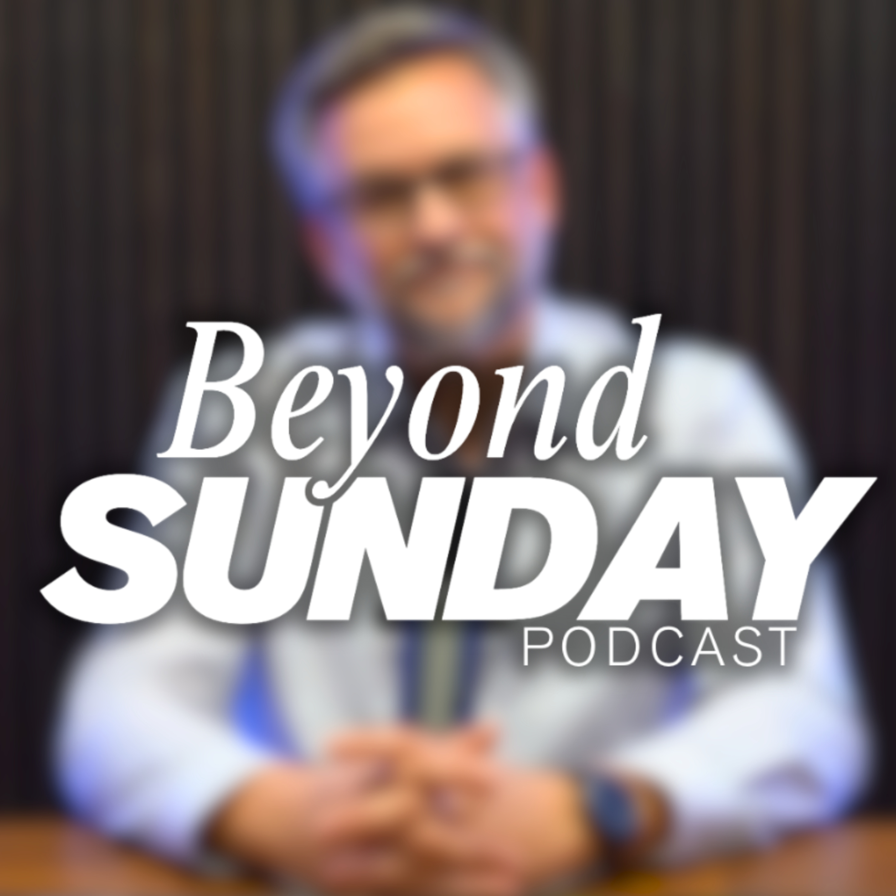 Beyond Sunday