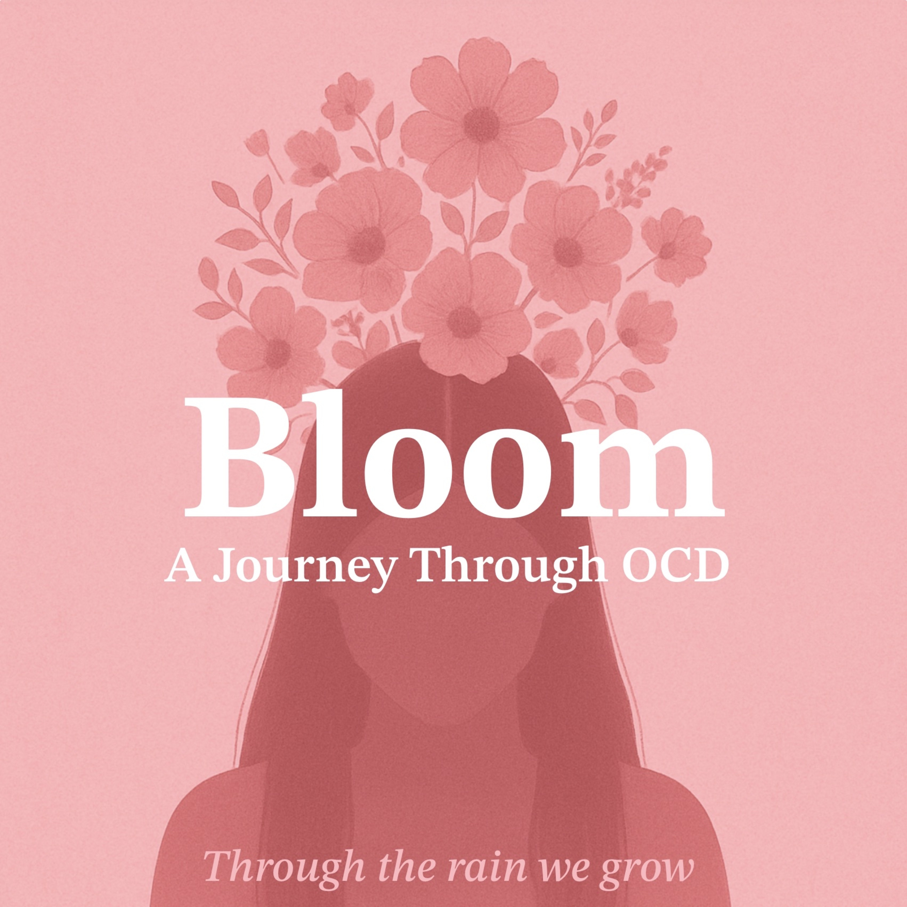 Bloom - A journey through OCD