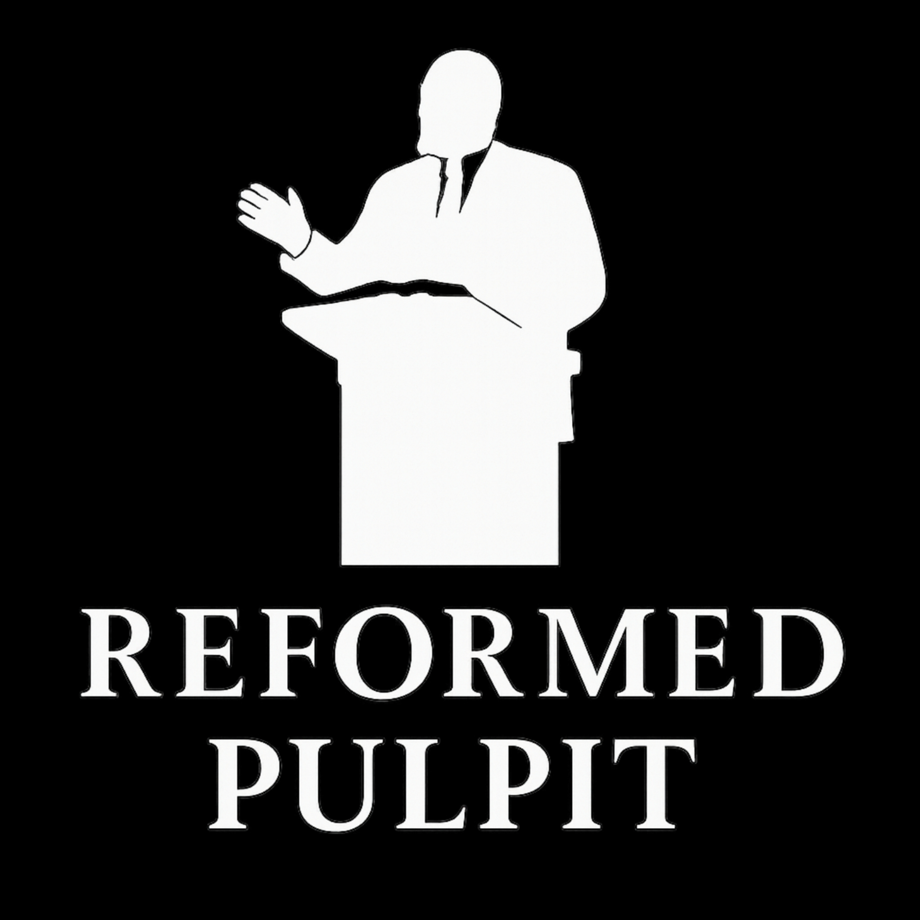 Reformed pulpit podcast artwork