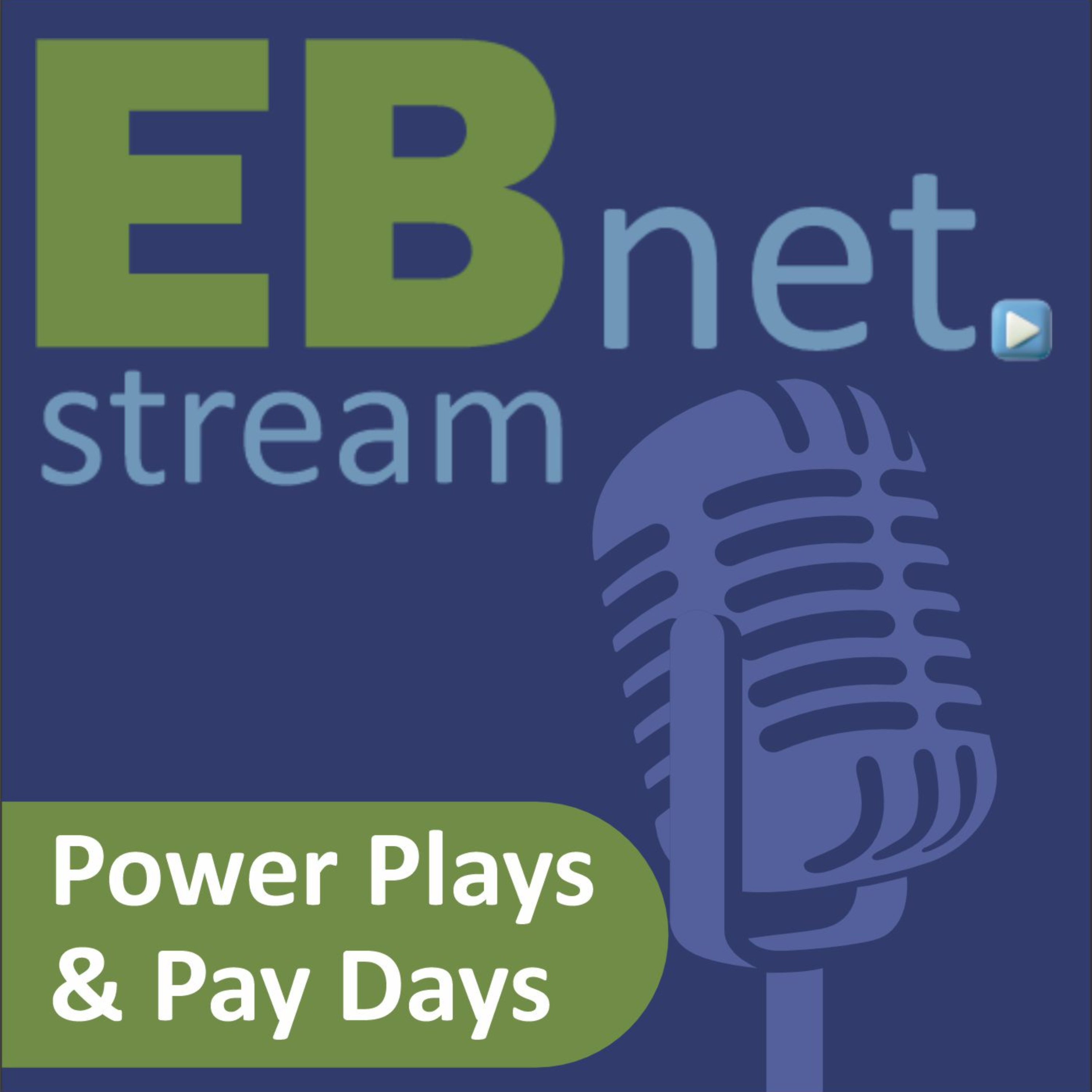 EBnet\'s Power Plays and Pay Days