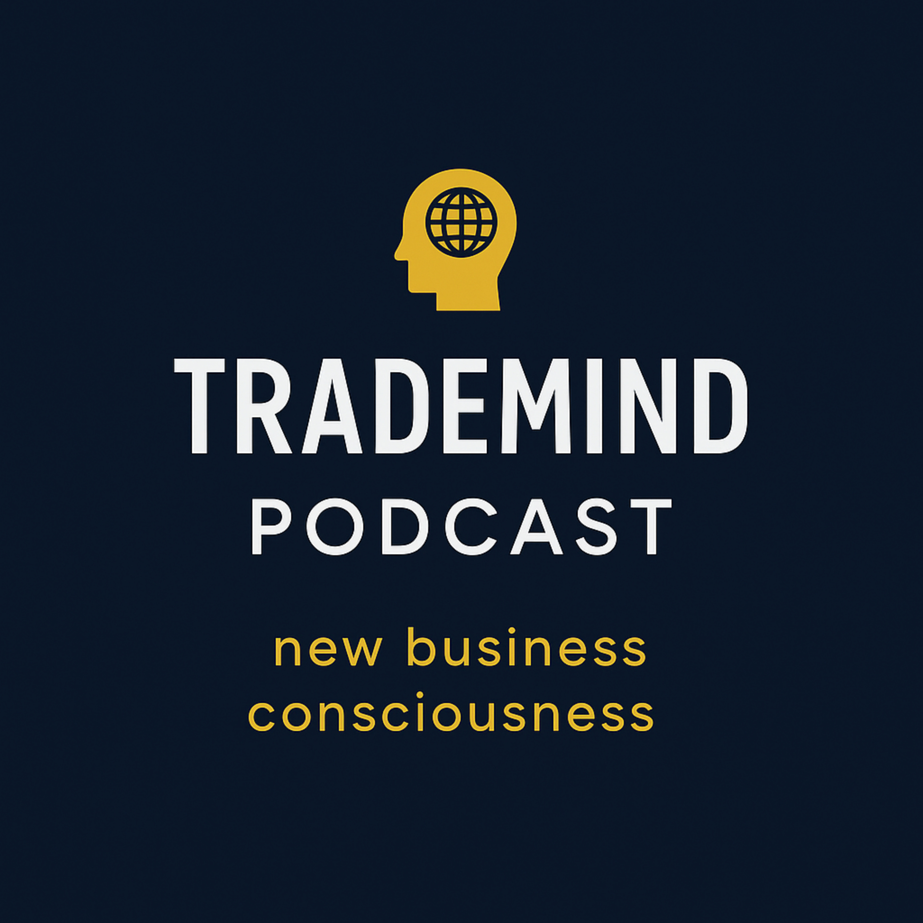TRADE MIND: TİCARETTE YENİ BİLİNÇ podcast artwork