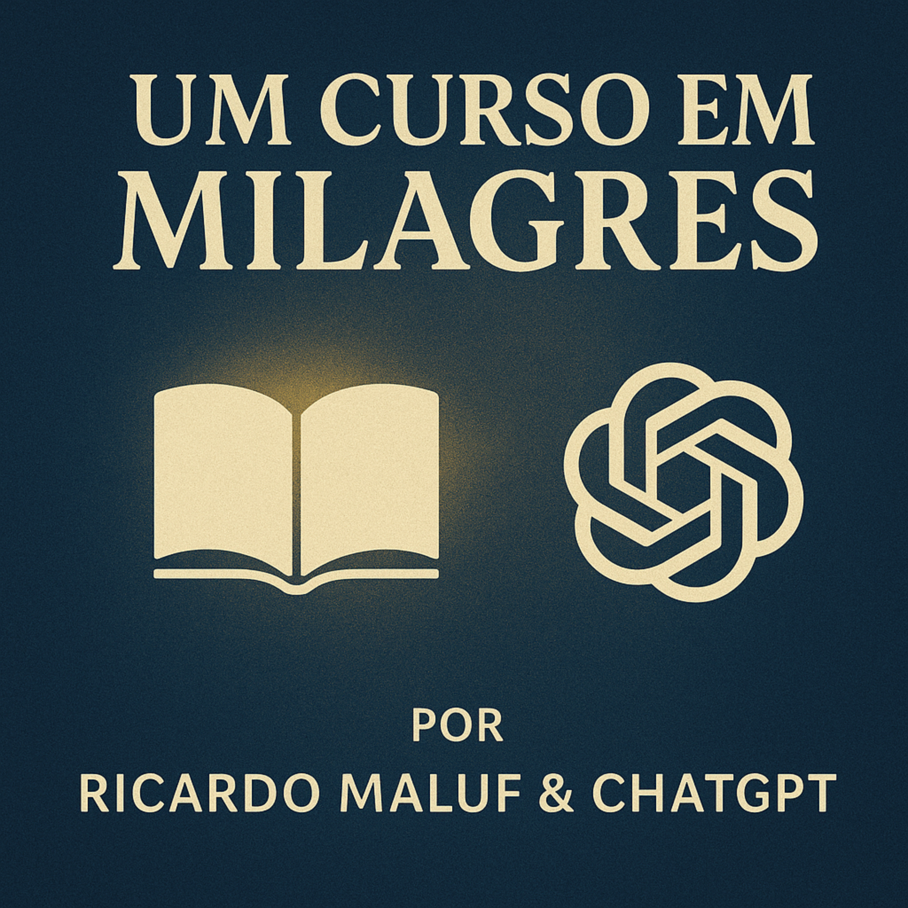 🎙 POD UCEM - Um Curso em Milagres — com Ricardo Maluf e ChatGPT podcast artwork