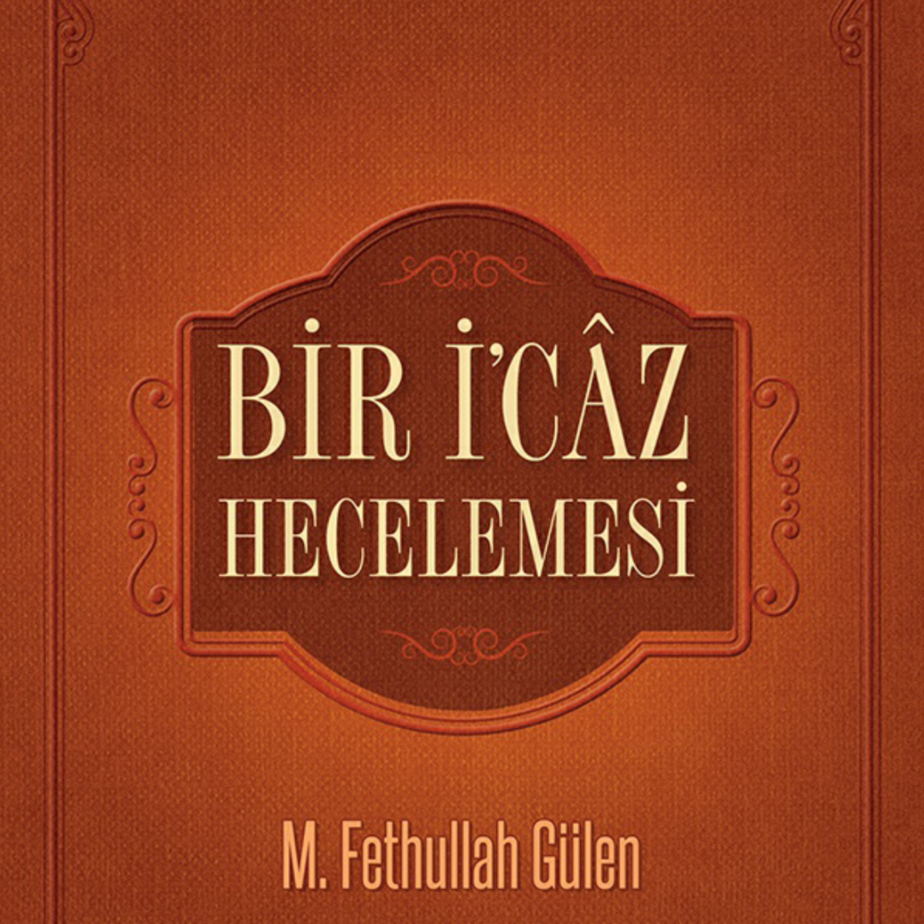 Bir İ’câz Hecelemesi