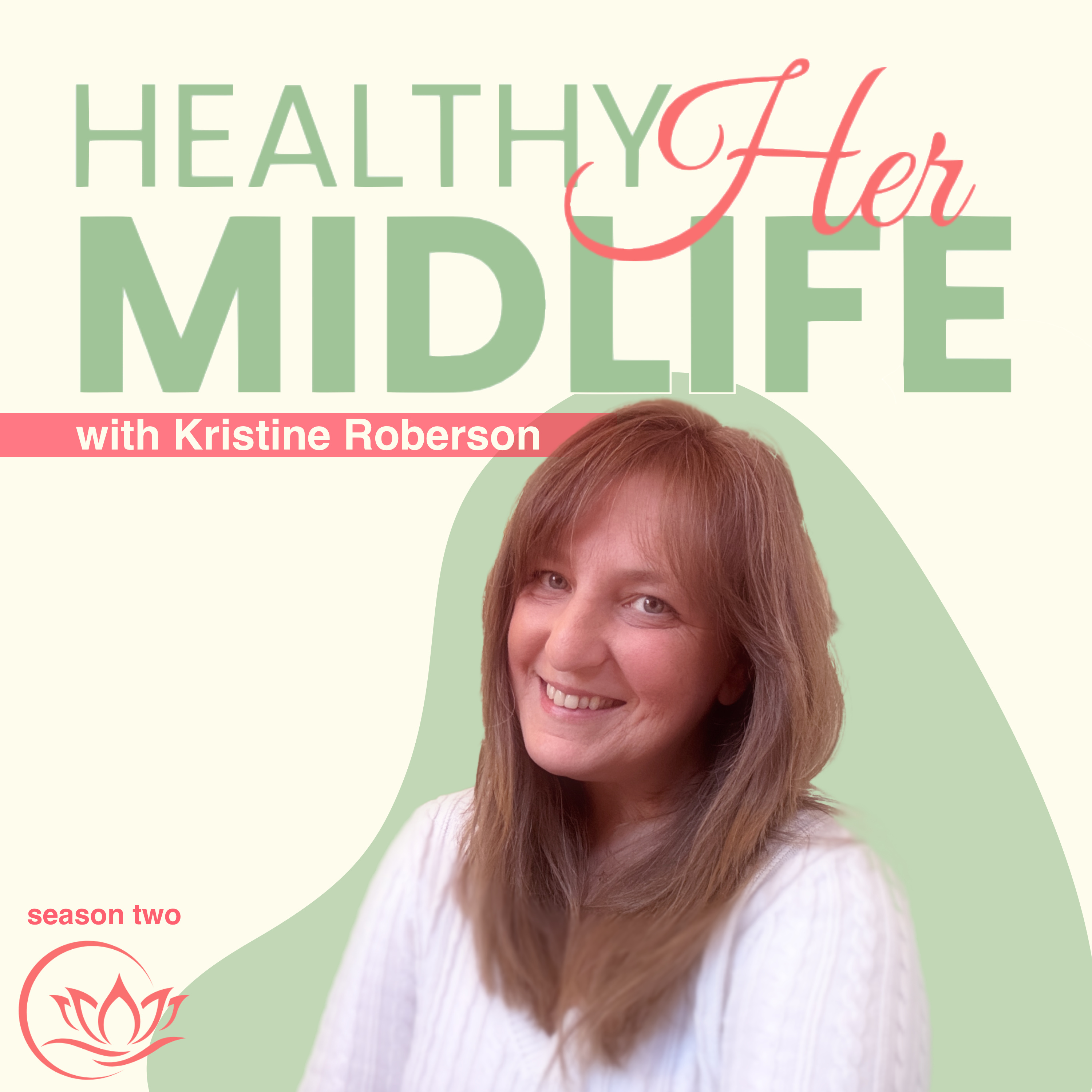 HealthyHer Midlife with Kristine Roberson