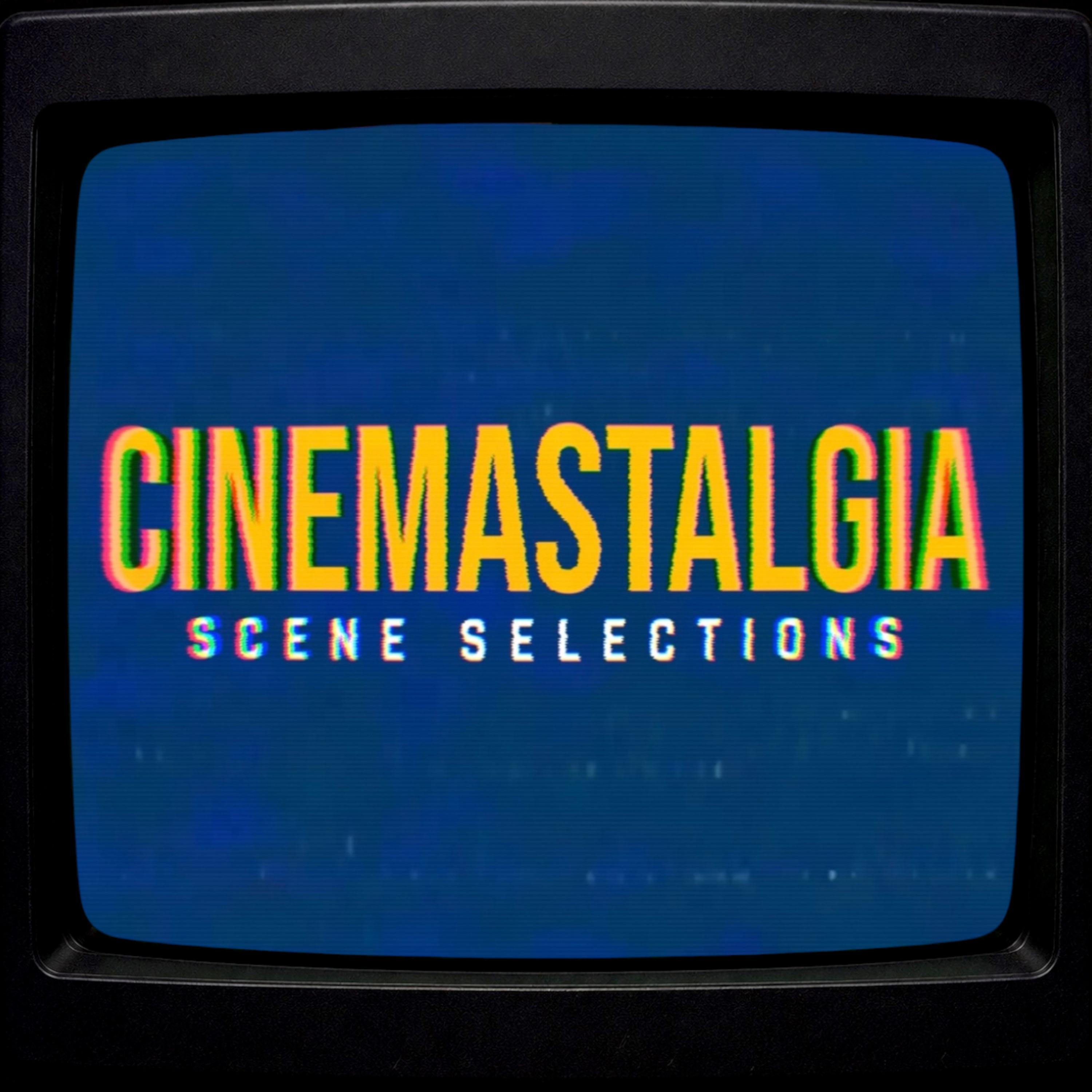 Welcome to Cinemastalgia: Scene Selections | Official Podcast Trailer episode artwork