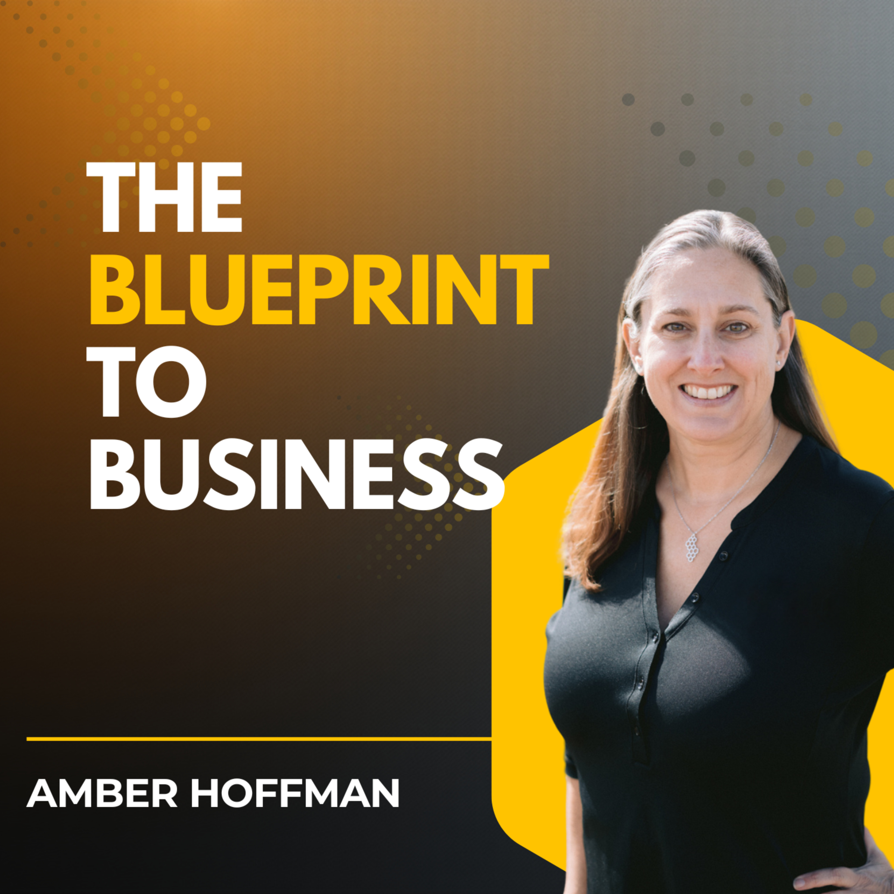 The Blueprint to Business